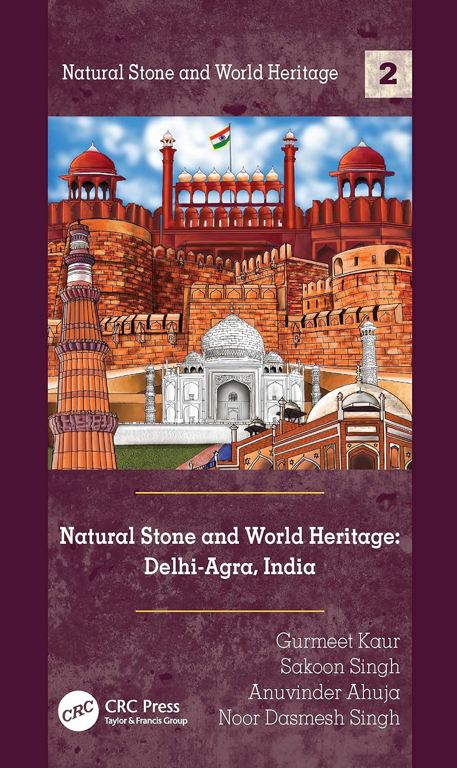 Natural Stone and World Heritage: Delhi-Agra, India      Hardcover – May 27, 2020