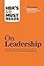 HBR's 10 Must Reads on Leadership (with featured article "What Makes an Effective Executive," by Peter F. Drucker)