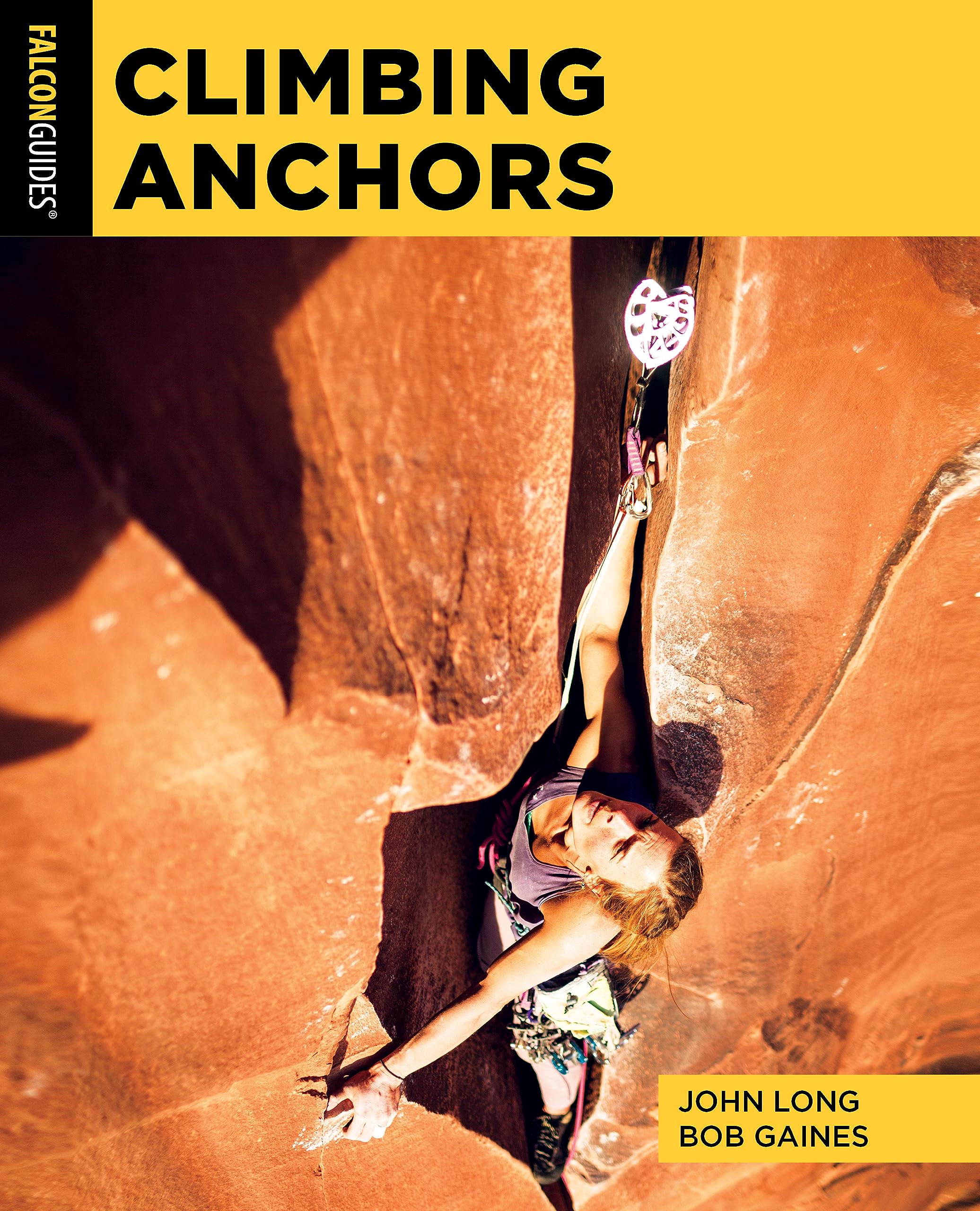 Climbing Anchors, Fourth Edition (How To Climb Series)