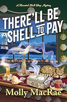 There'll Be Shell to Pay / Molly MacRae