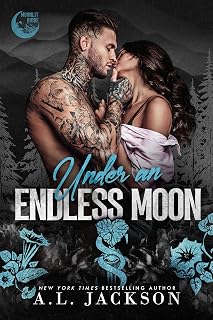 Under an Endless Moon (Moonlit Ridge Book 2) by A.L. Jackson: Brother's Best Friend Romance, Roommates to Lovers Suspense