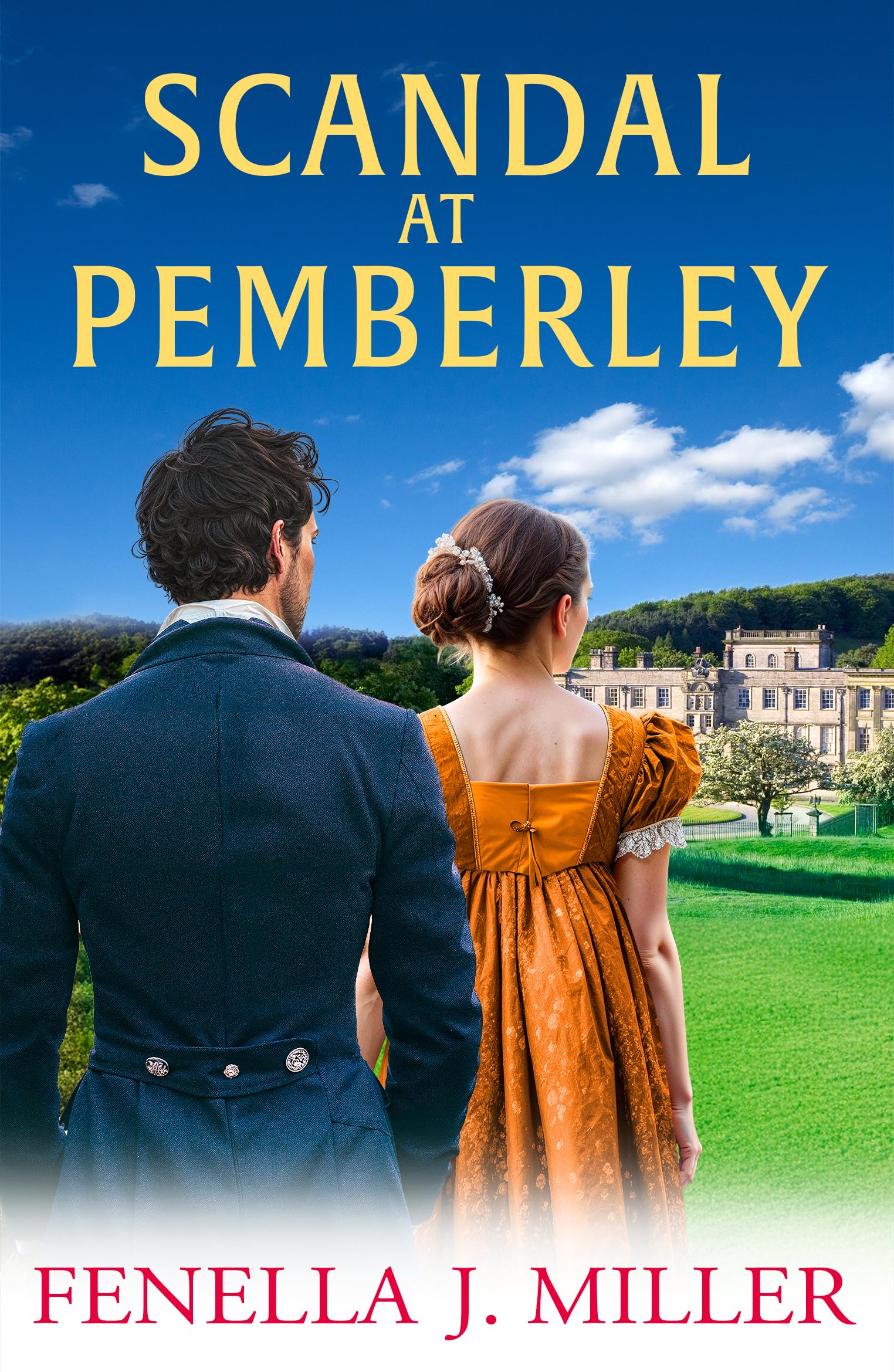 Scandal at Pemberley: Return to the magic of Austen! A charming Regency Romance from Fenella J. Miller