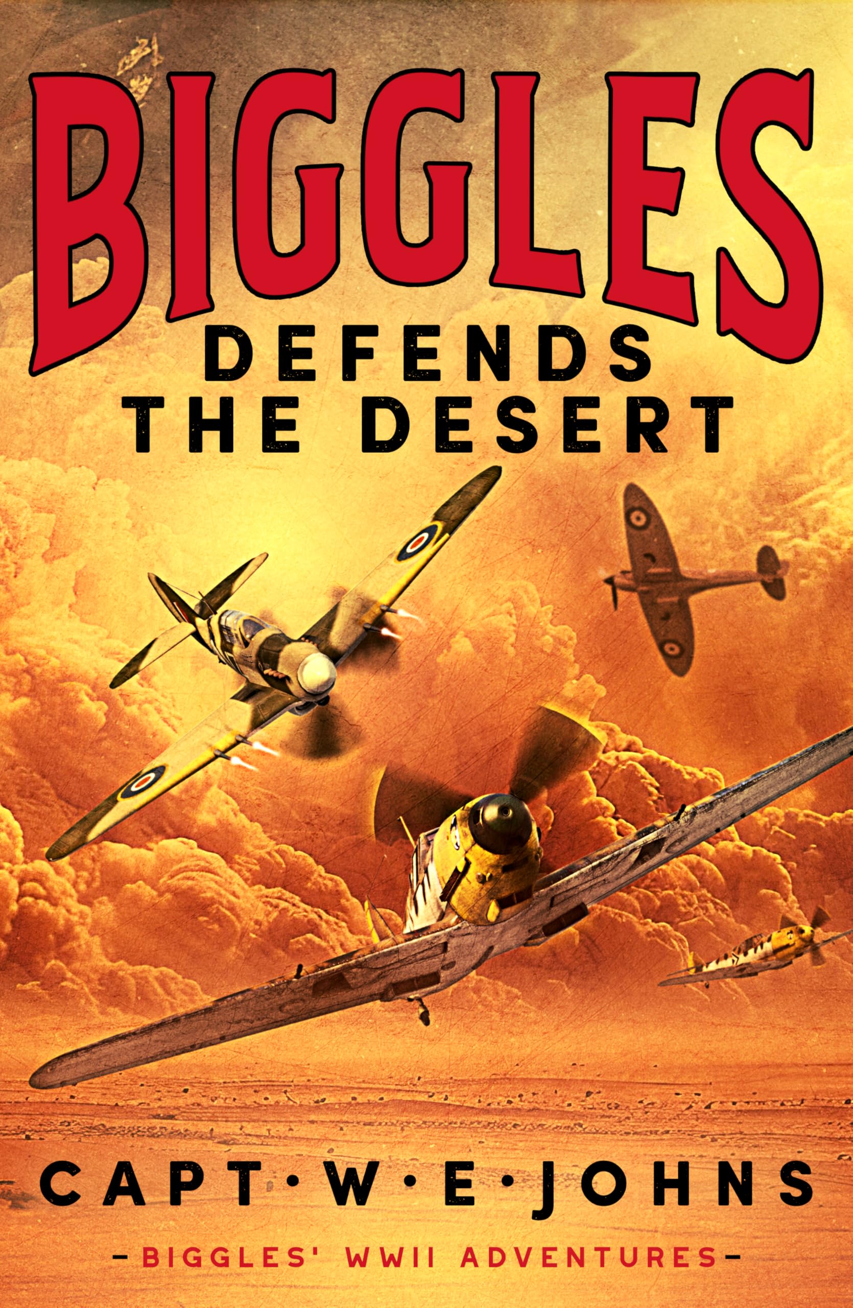 Biggles Defends the Desert (Biggles' WW2 Adventures, 5)