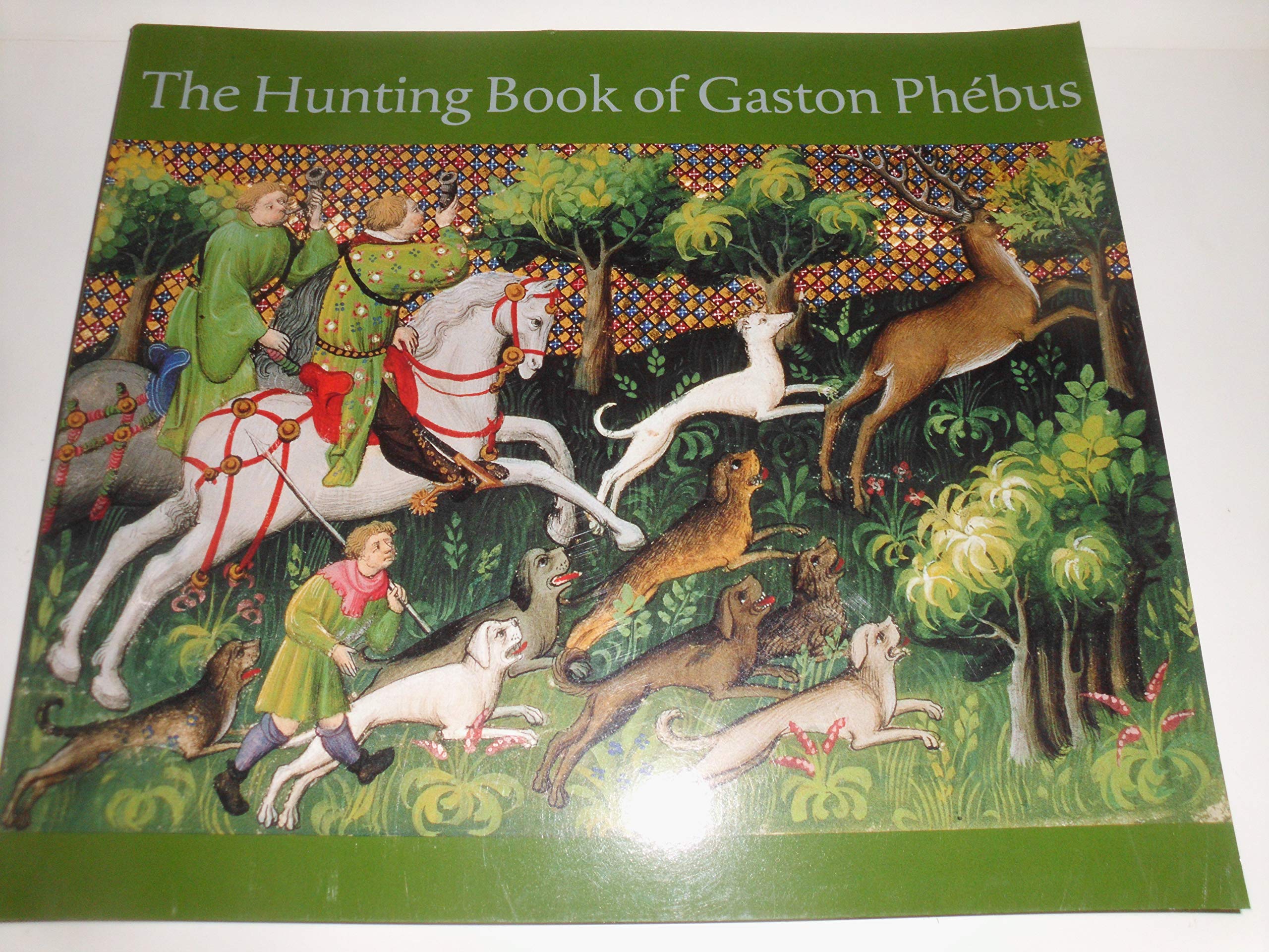 The Hunting Book of Gaston Phébus