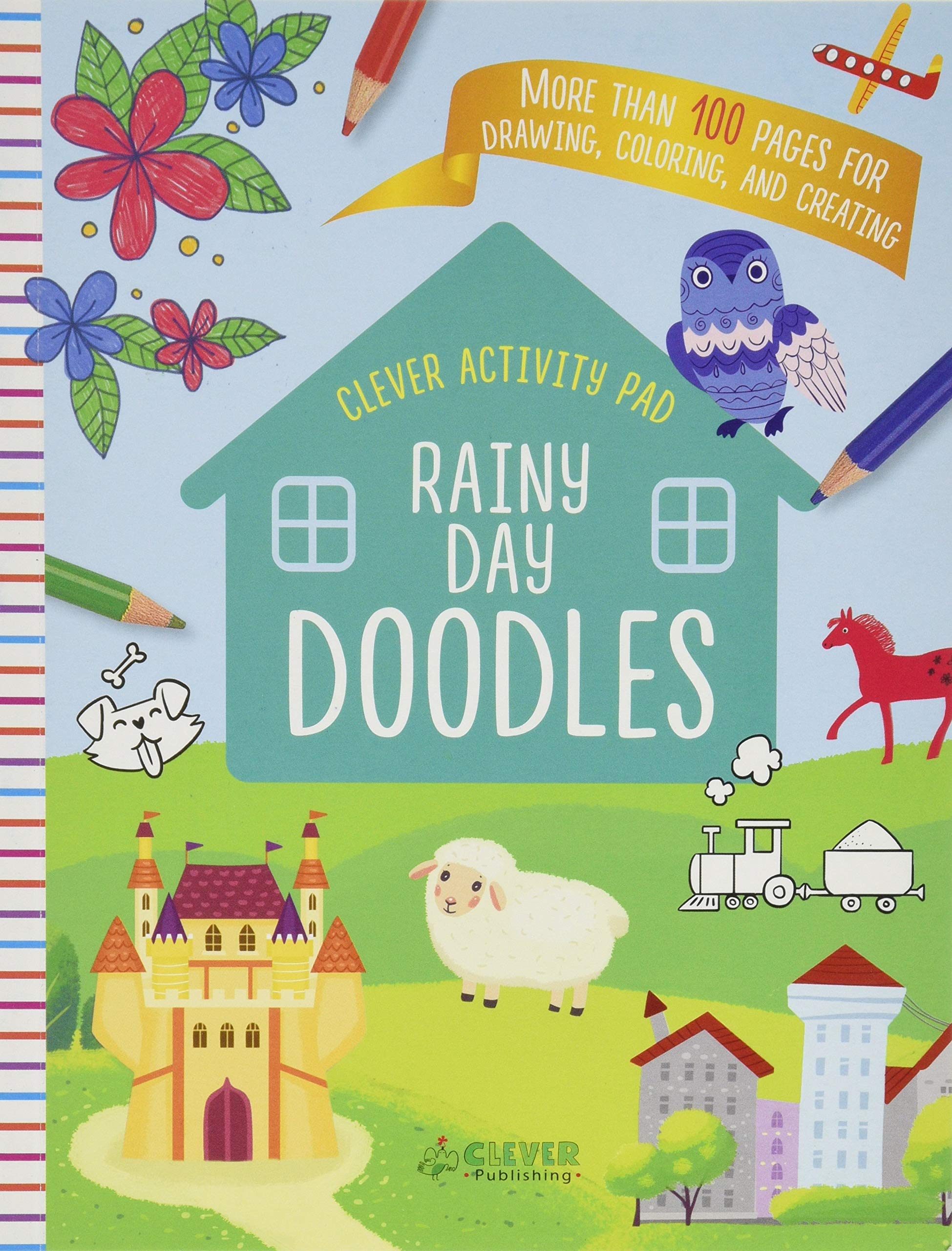 Rainy Day Doodles: More than 100 pages for drawing, coloring, and creating (Clever Activity Pad)