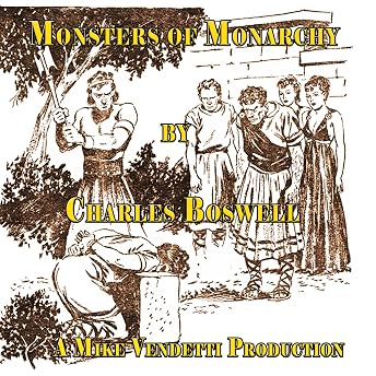 Monsters of Monarchy Audiobook by Charles Boswell episode artwork