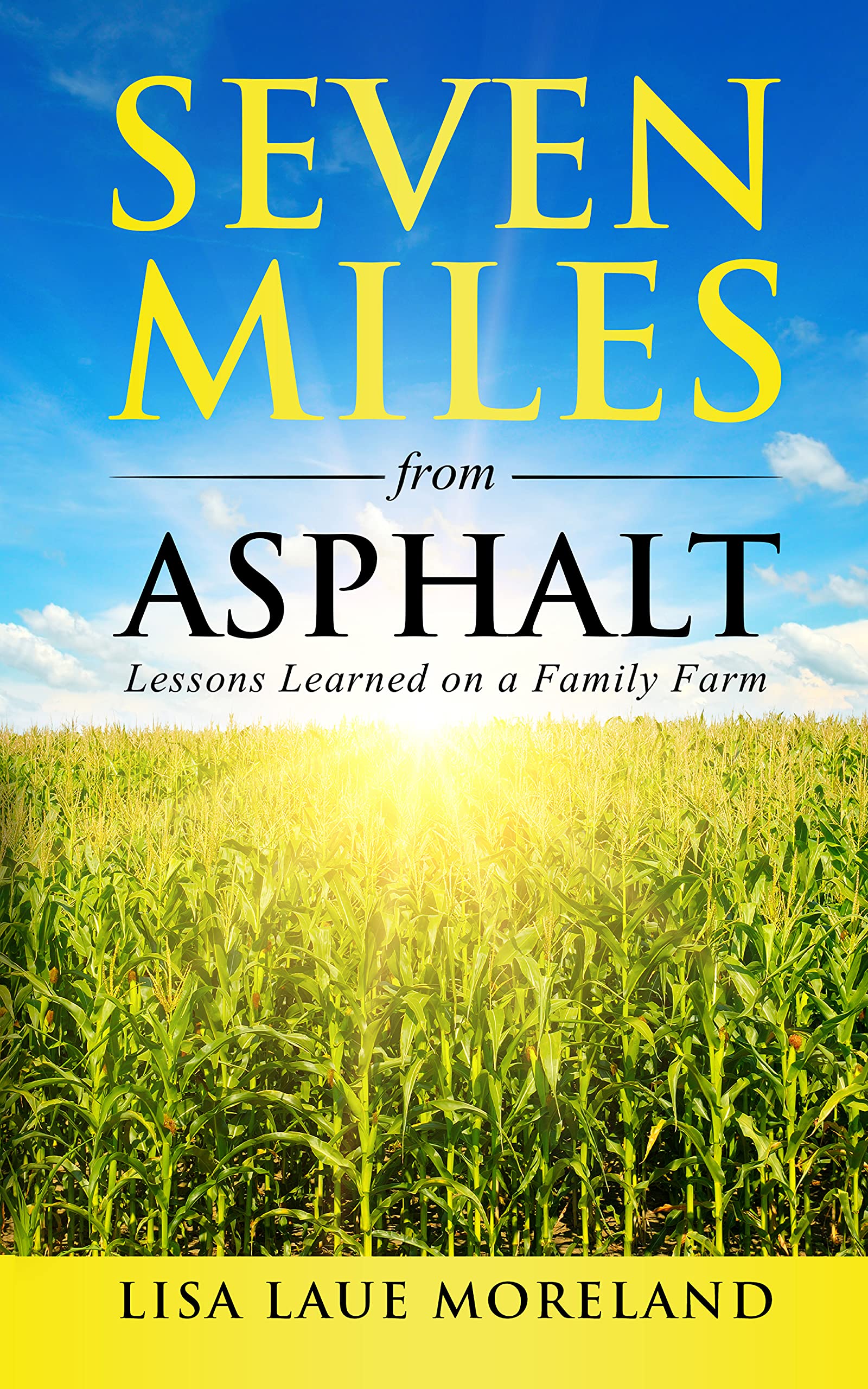 Seven Miles from Asphalt: Lessons Learned on a Family Farm