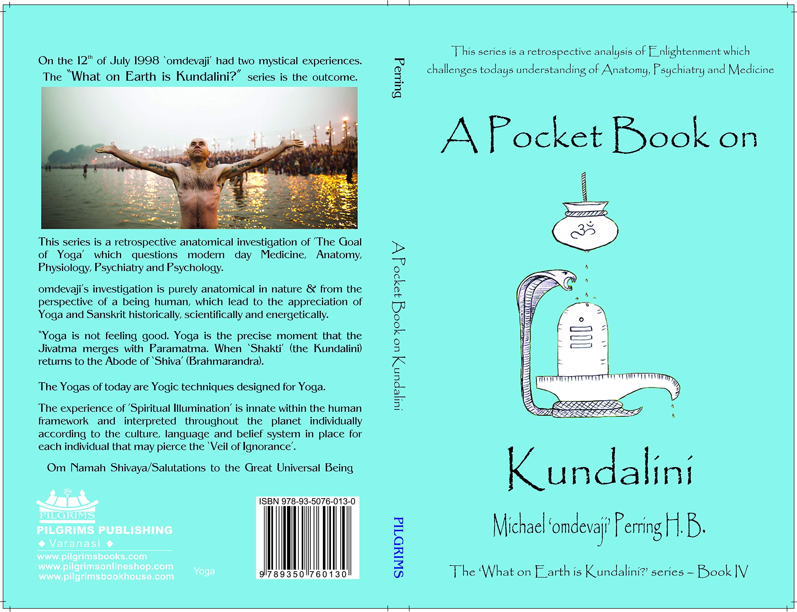 The 'What on Earth is Kundalini?' Series Book Set Voll (1 to 4) [Paperback] Michael 'Omdevaji' Perring H.B and PILGRIMS PUBLISHING