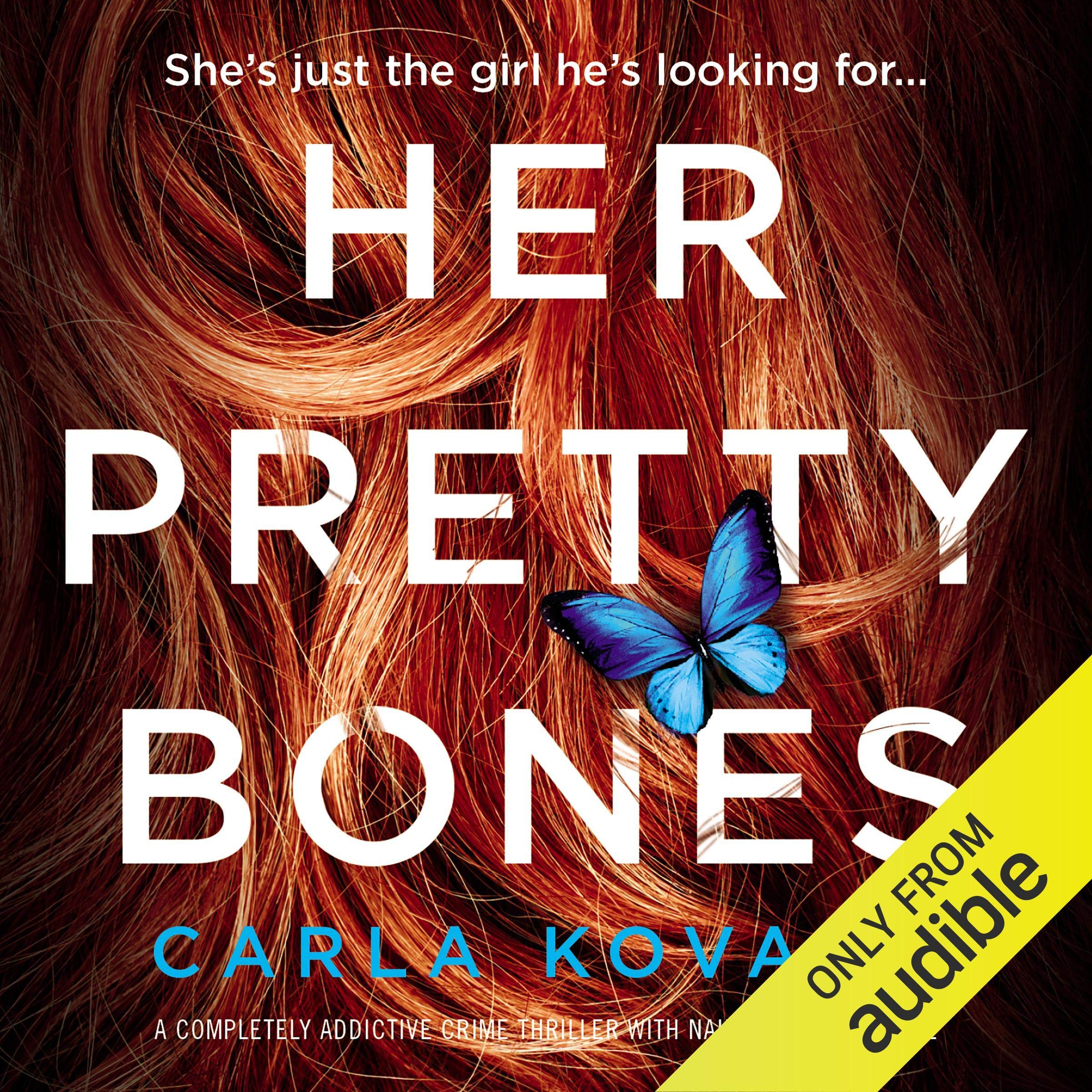 Her Pretty Bones: A completely addictive crime thriller with nail-biting suspense