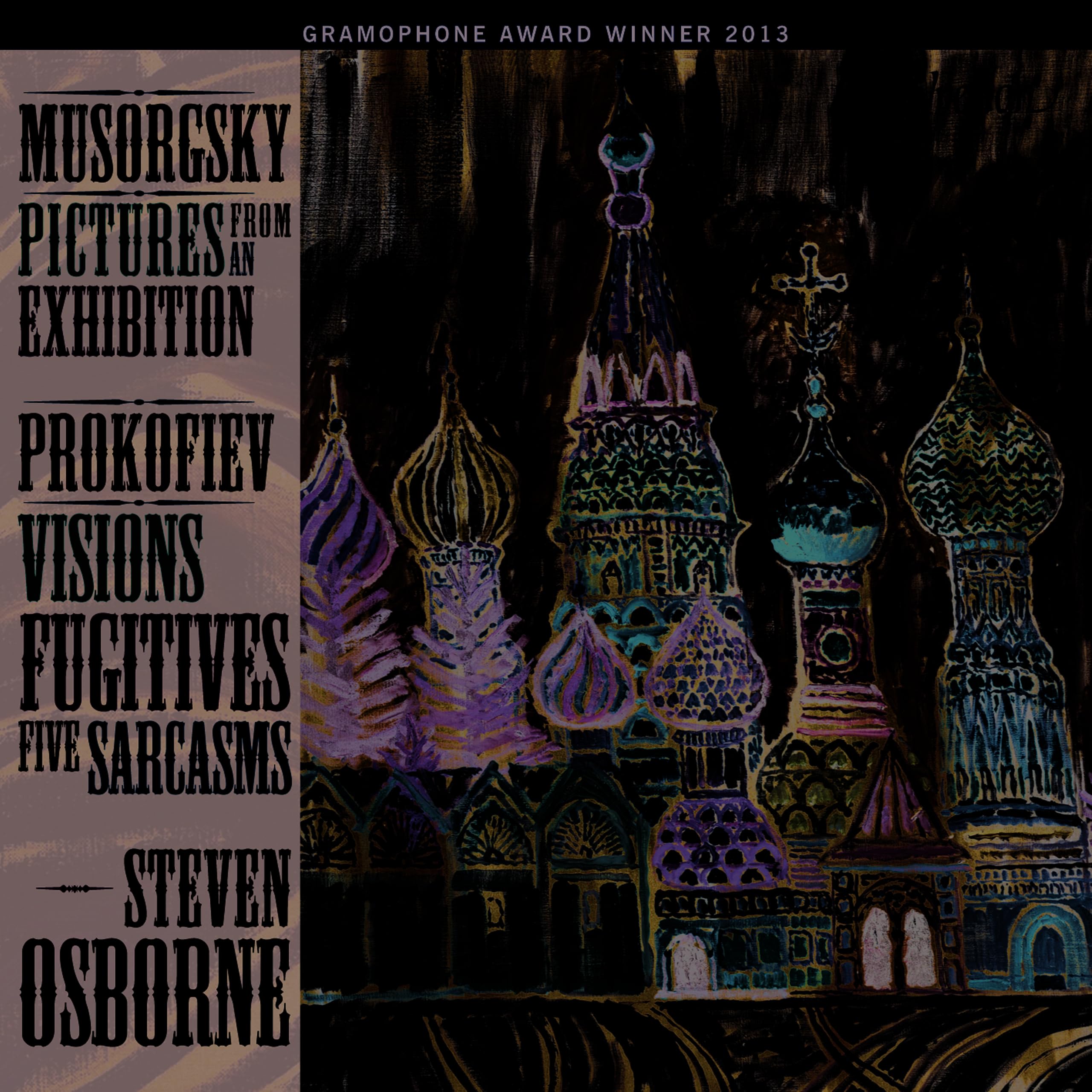 Mussorgsky: Pictures from an Exhibition; Prokofiev: Visions Fugitives & Sarcasms