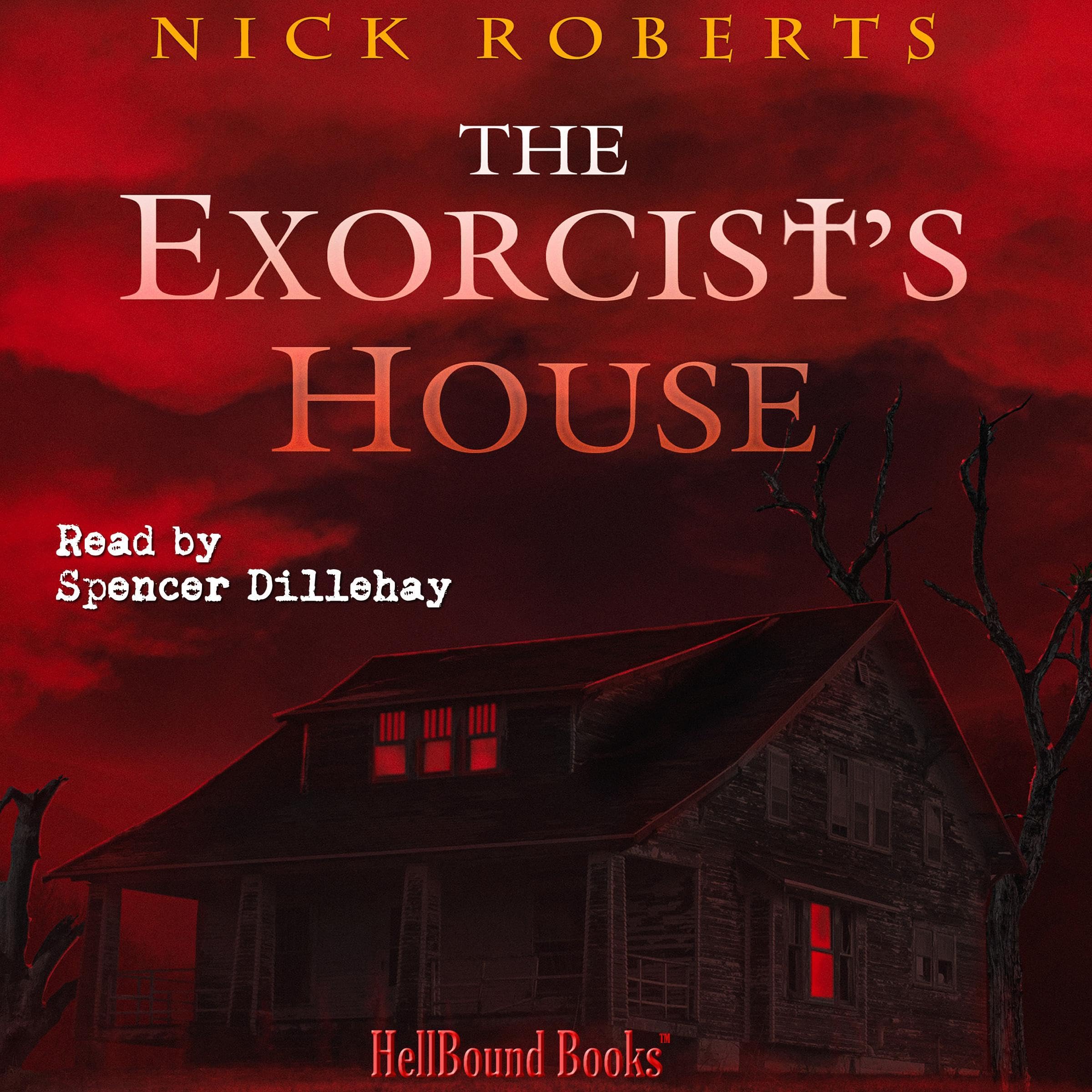 Nick Roberts The Exorcist's House