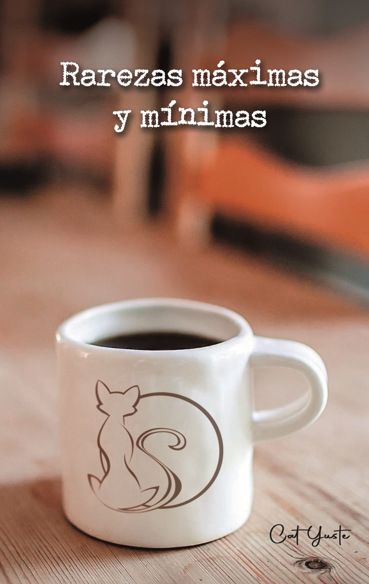 Rarezas máximas y mínimas (Spanish Edition)