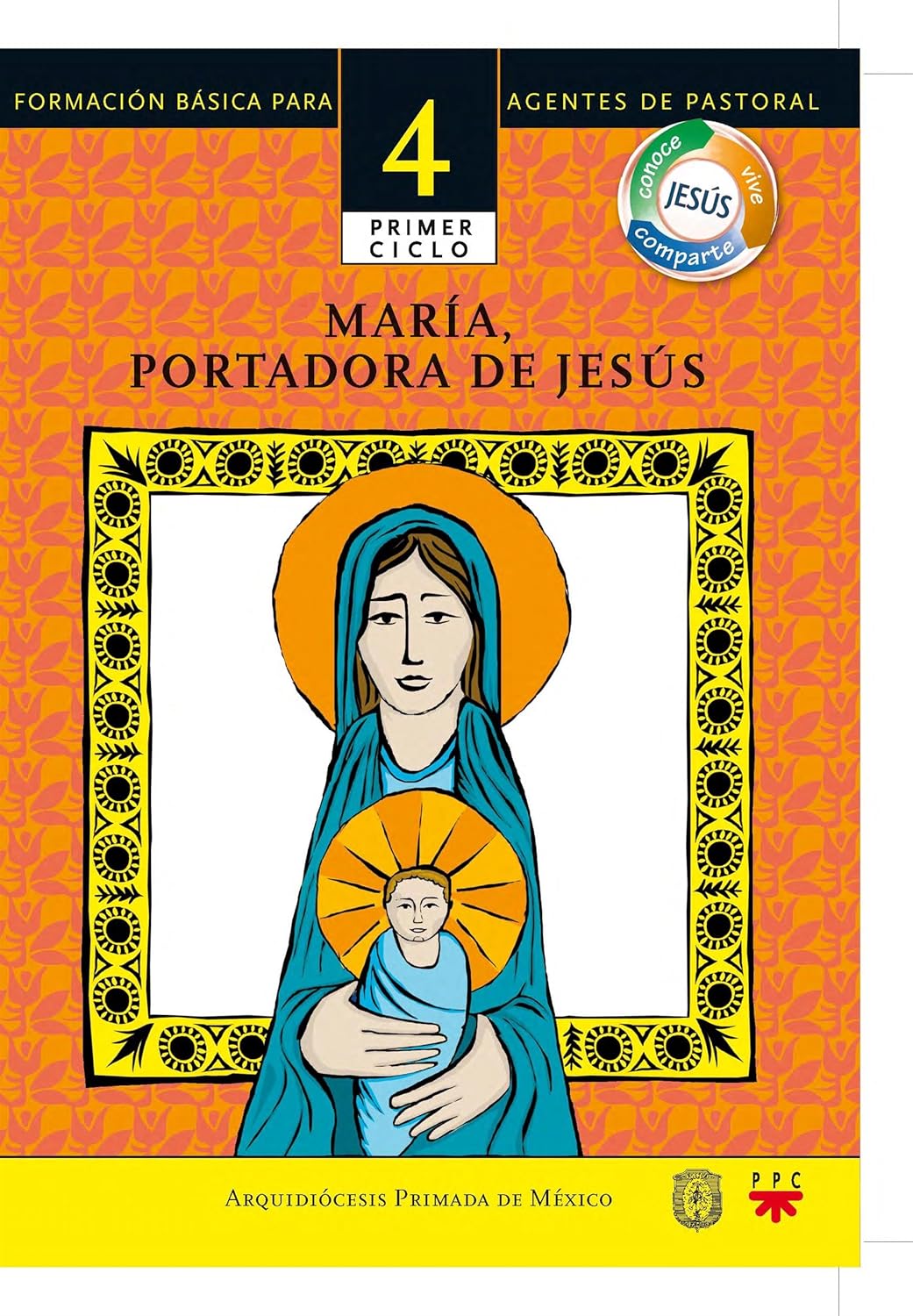 Manual 4. María, portadora de Jesús eBook : Arquidiócesis de México