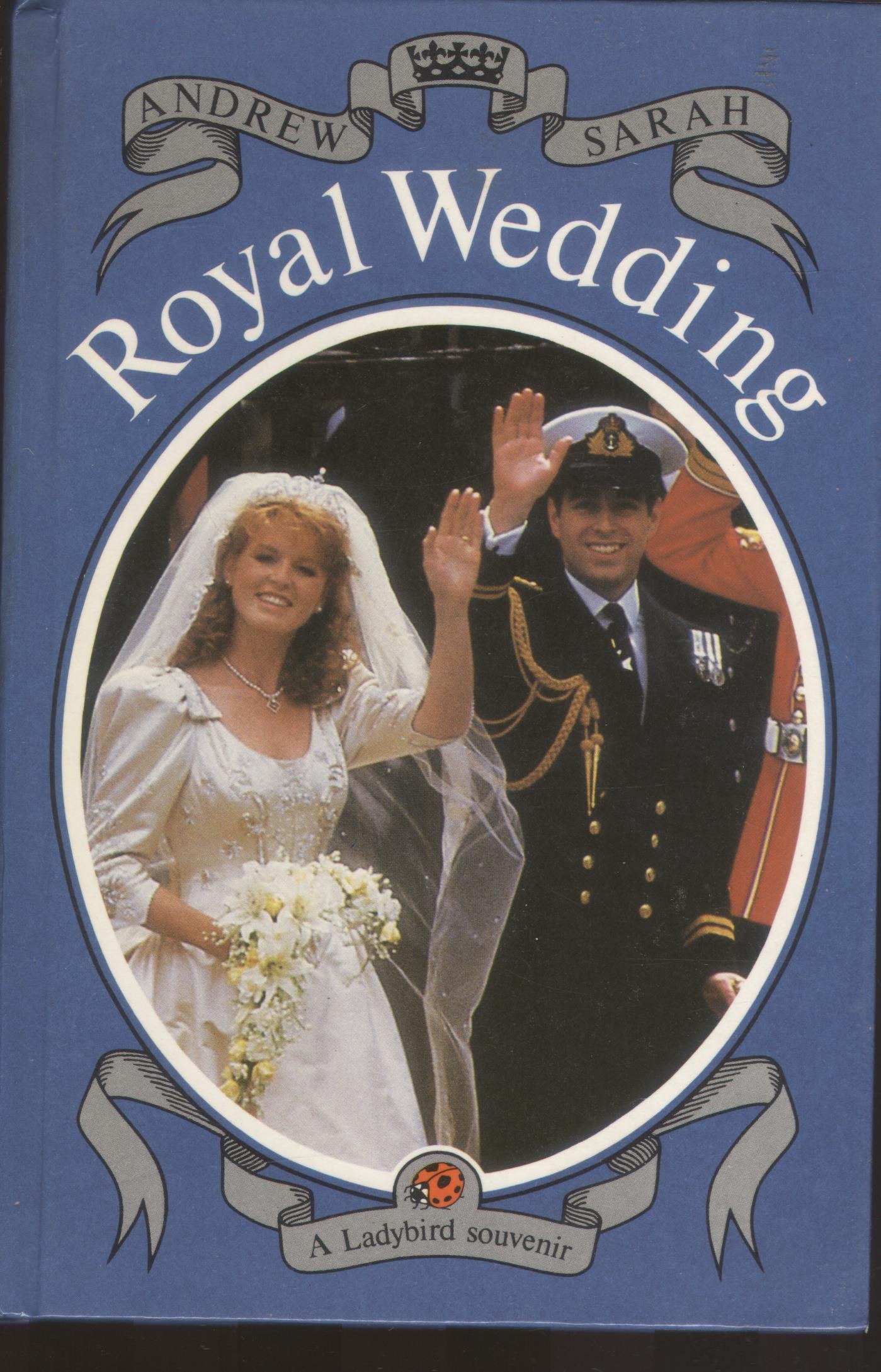 Royal Wedding: Andrew and Sarah (A Ladybird souvenir)