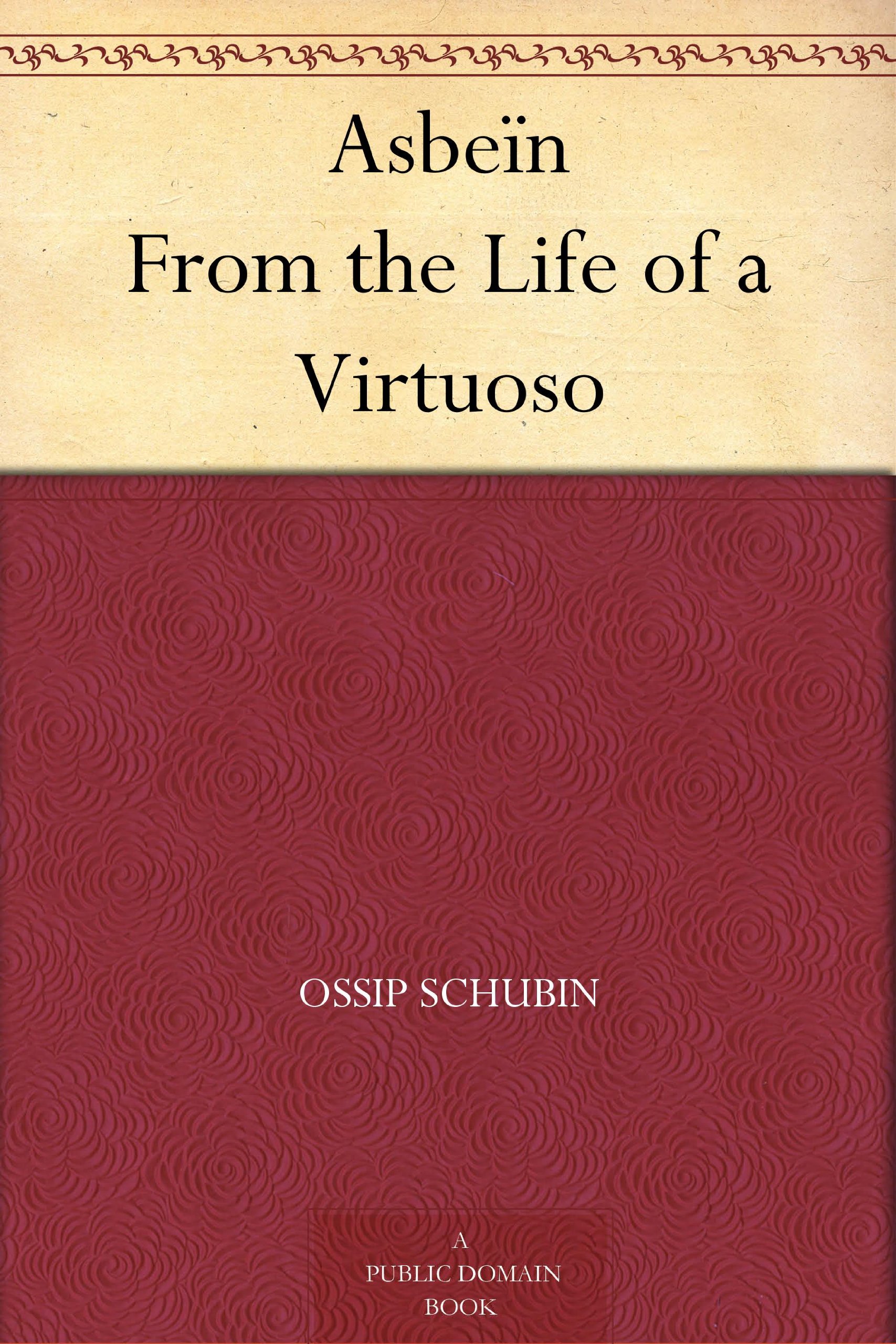 Asbeïn From the Life of a Virtuoso