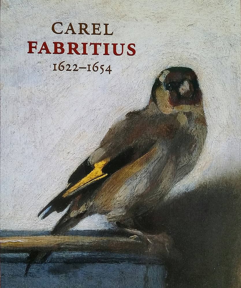 洋書 Carel Fabritius, Complete Edition with a Carel Fabritius: Complete Edition With A Catalogue Raisonne