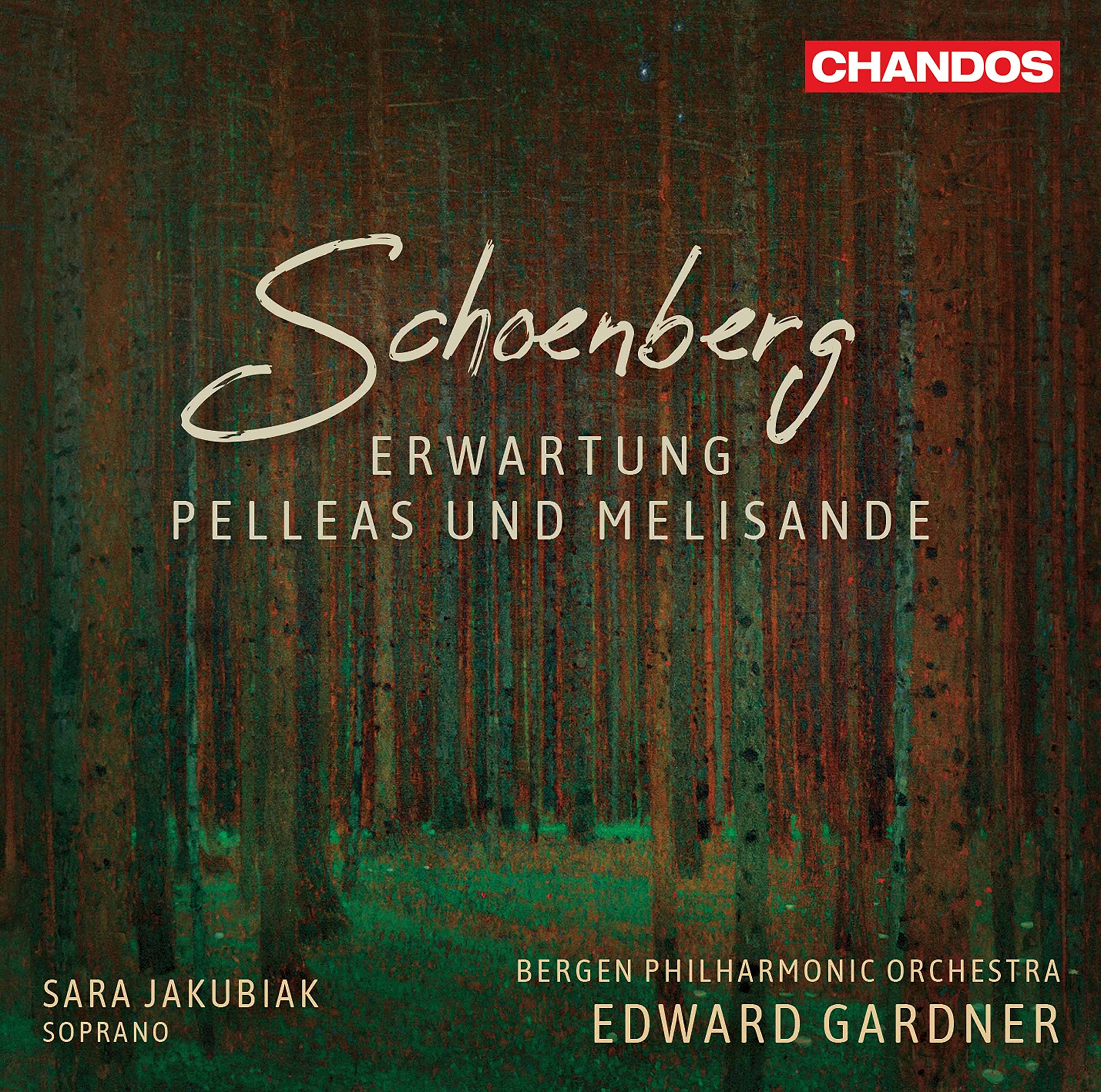 Arnold Schoenberg: Erwartung, Op. 17, Pelleas und Melisande, Op. 5