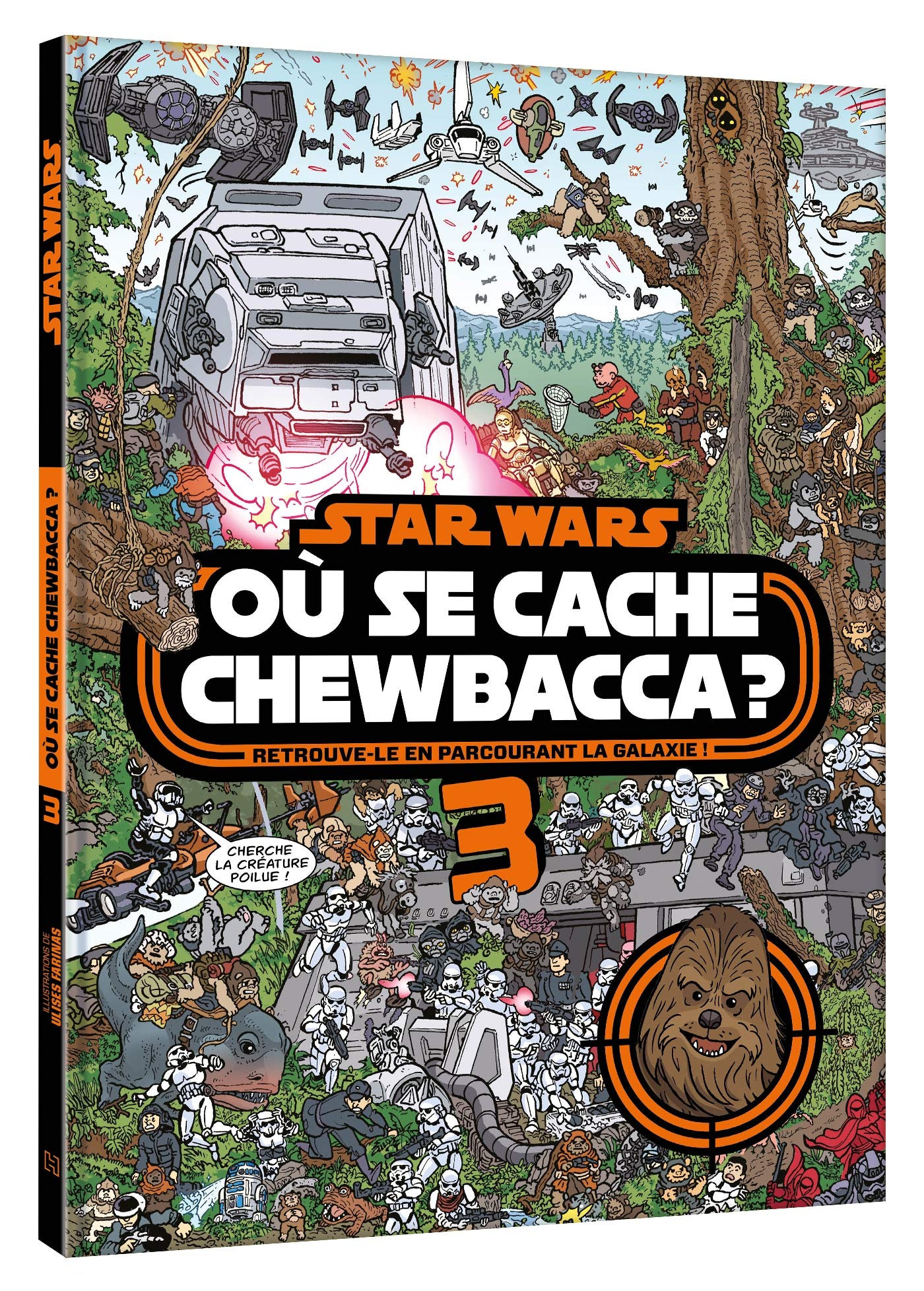 STAR WARS - Où se cache Chewbacca ? Tome 3 - Cherche et trouve: Retrouve-le en parcourant la galaxie !