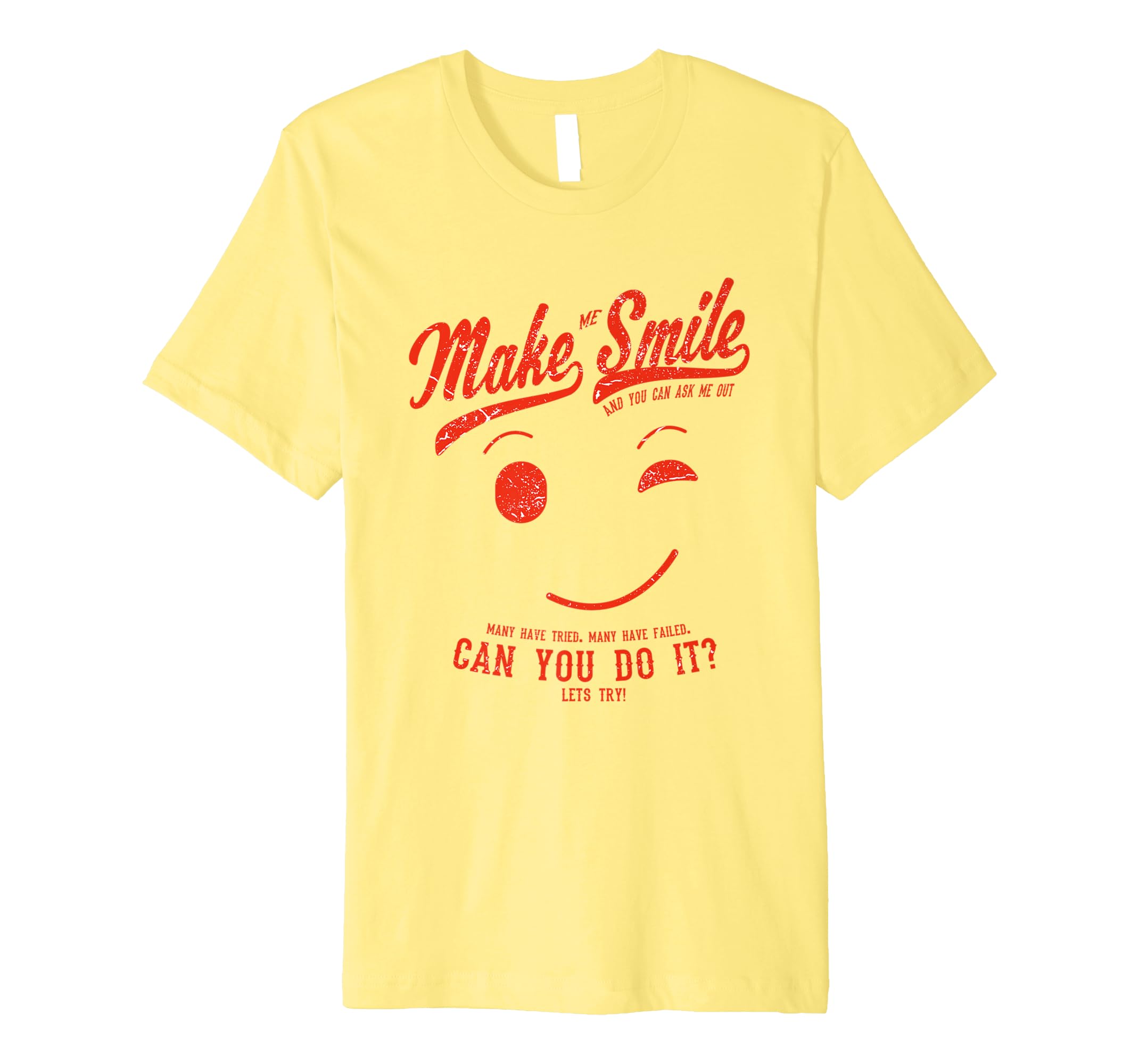 make me smile t-shirt