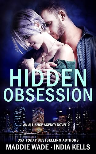 Hidden Obsession (An Alliance Agency Novel Book 2)