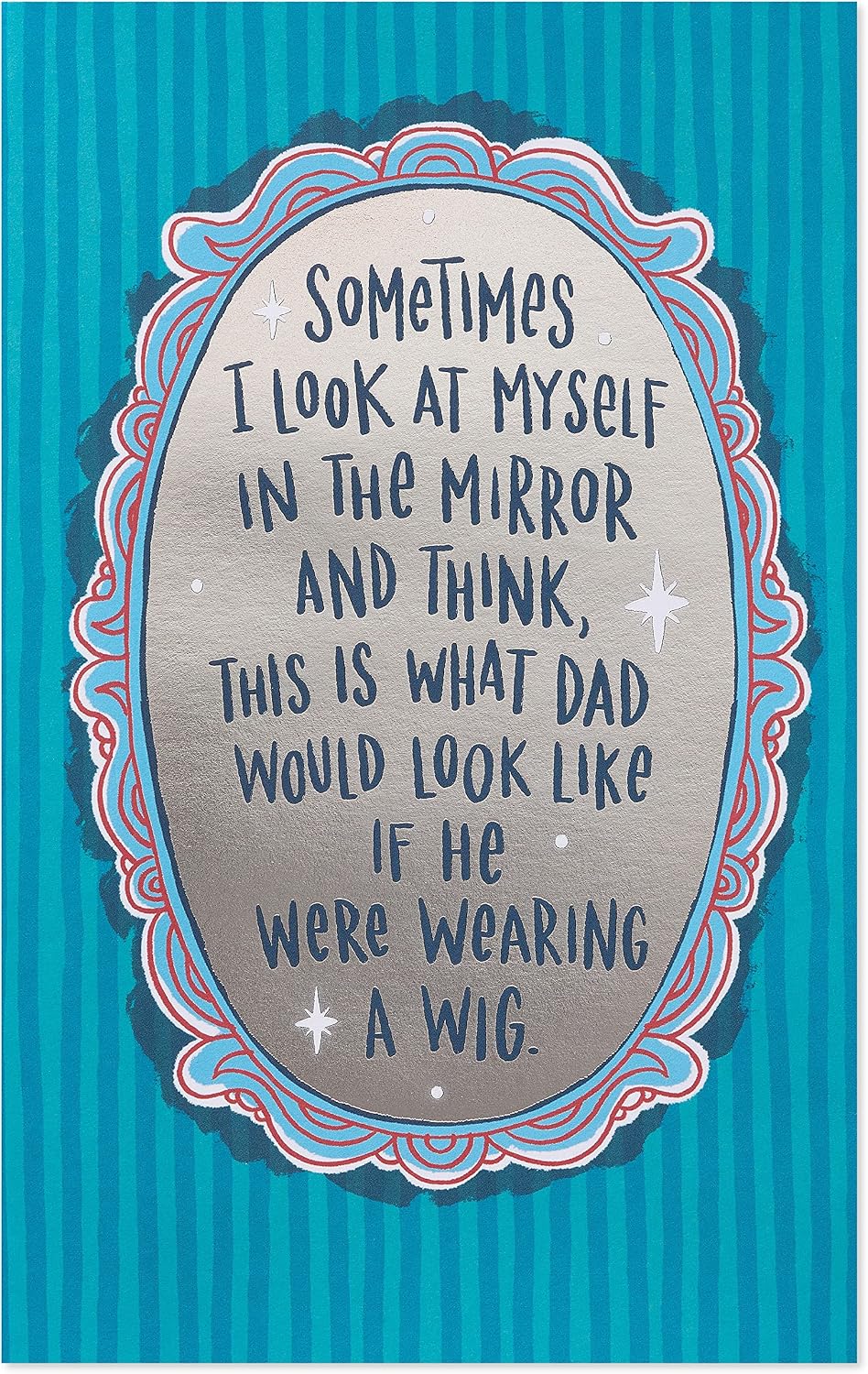 American Greetings Fathers Day Card from Daughter (My Good Looks)