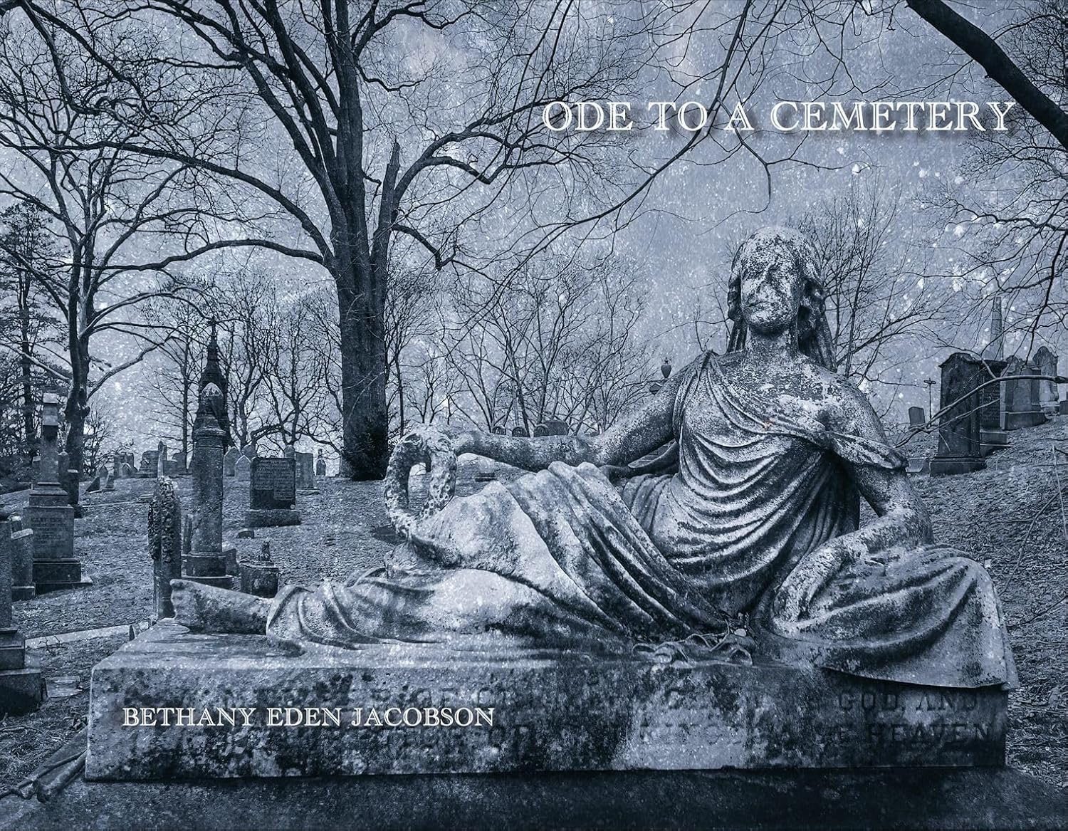 Ode to a Cemetery: Bethany Eden Jacobson
