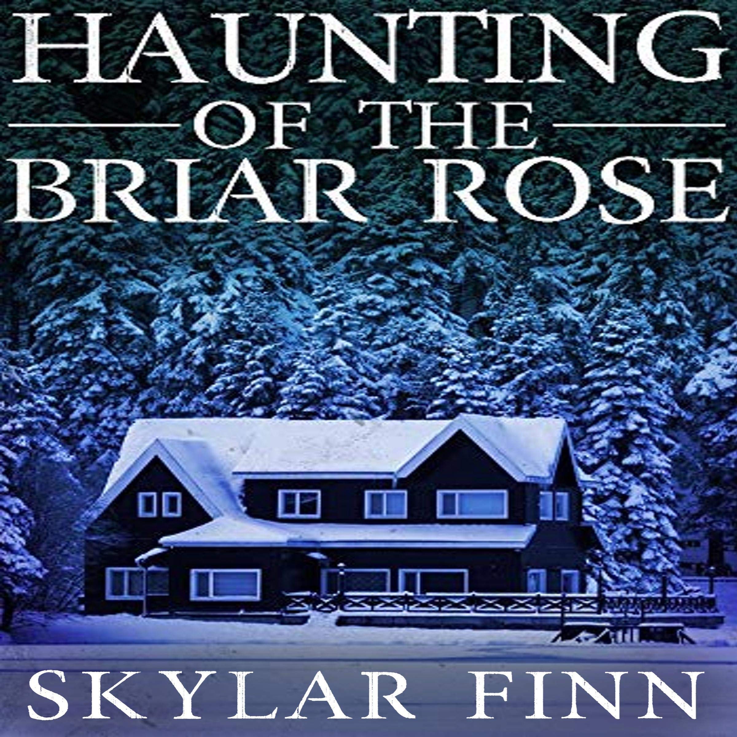 The Haunting of the Briar Rose