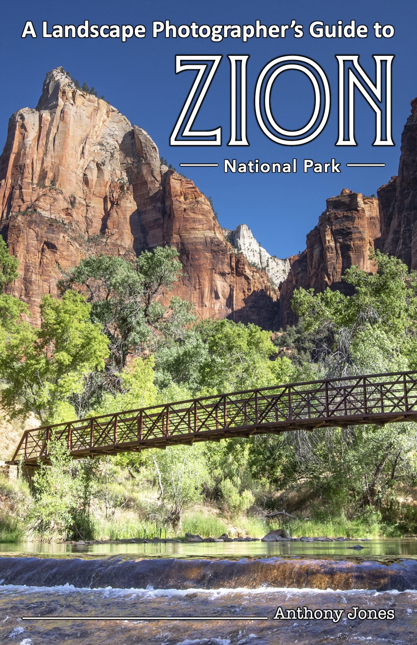 A Landscape Photographer's Guide to Zion National Park