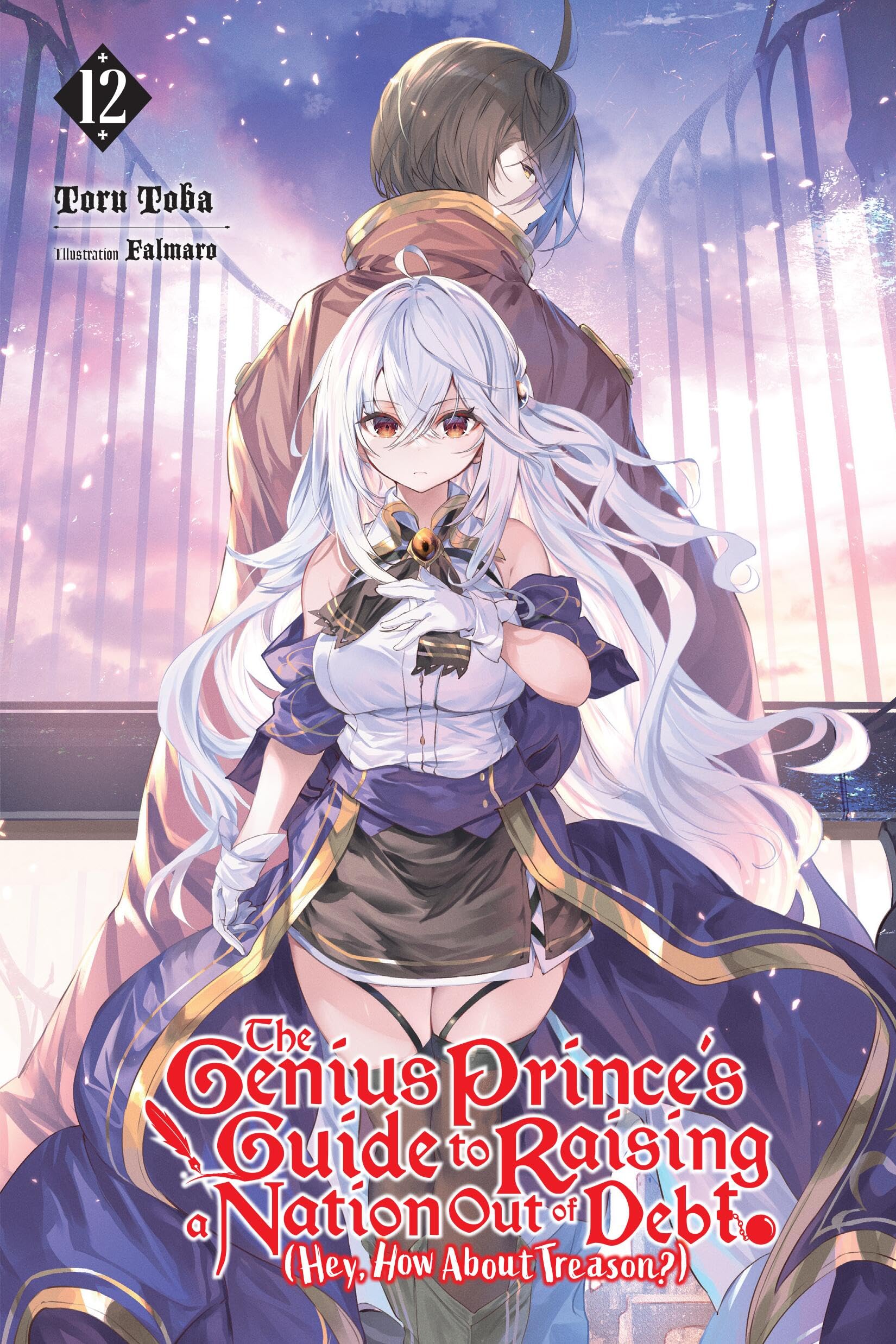 The Genius Prince's Guide to Raising a Nation Out of Debt (Hey, How About Treason?), Vol. 12 (light: Volume 12 (GENIUS PRINCE RAISING NATION DEBT TREASON NOVEL SC)