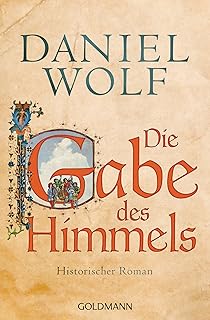 Die Gabe des Himmels: Historischer Roman (Die Fleury-Serie 4)