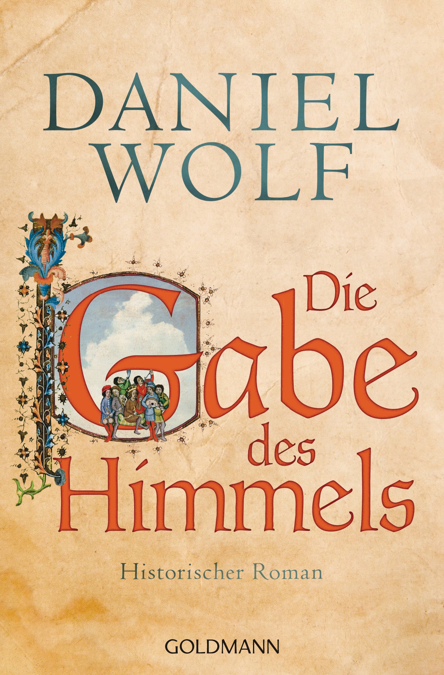 Die Gabe des Himmels: Historischer Roman
