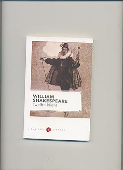 WILLIAM SHAKESPEARE : TWELFTH NIGHT