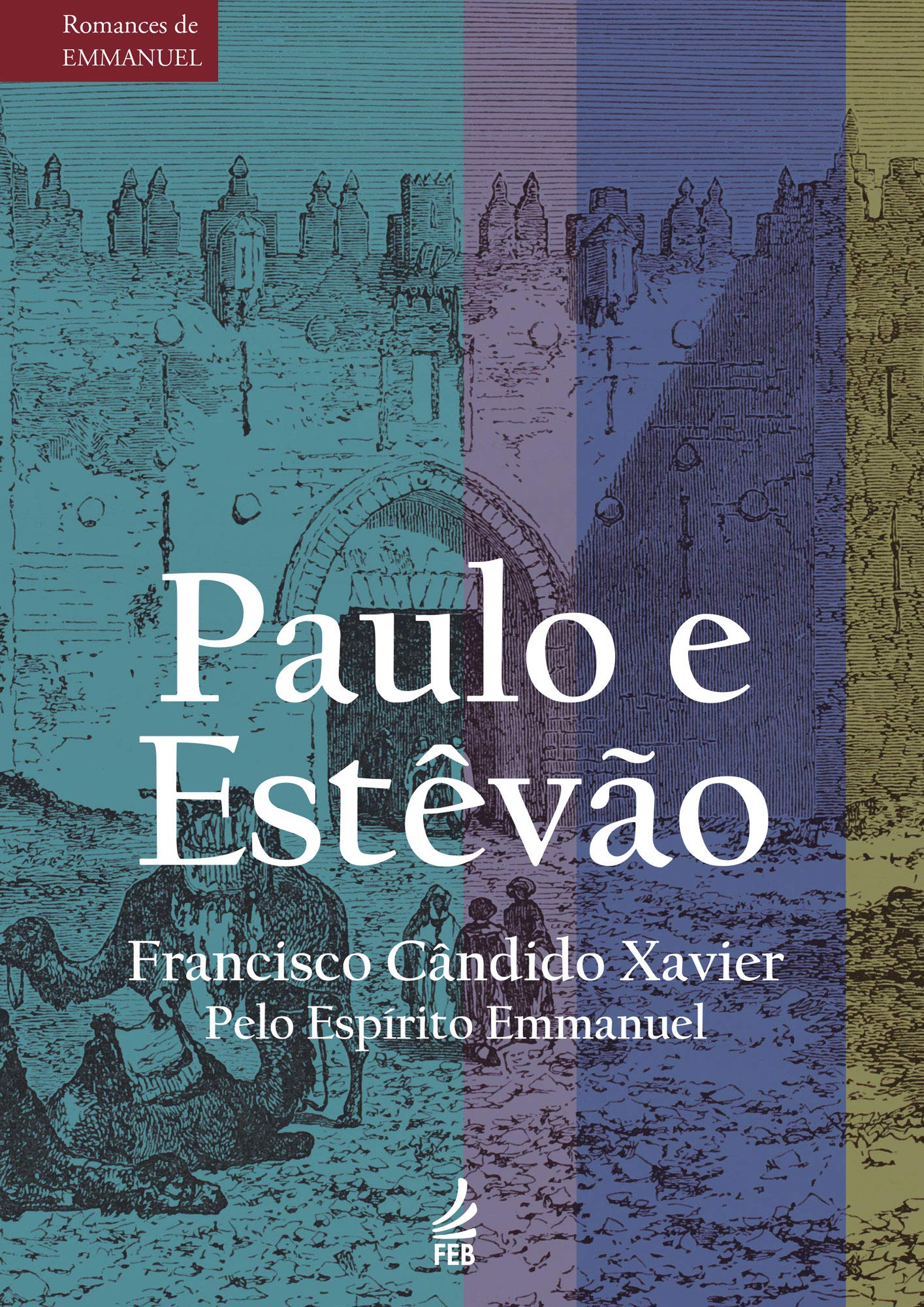 Paulo e Estêvão (Série Romances de Emmanuel) (Portuguese Edition)