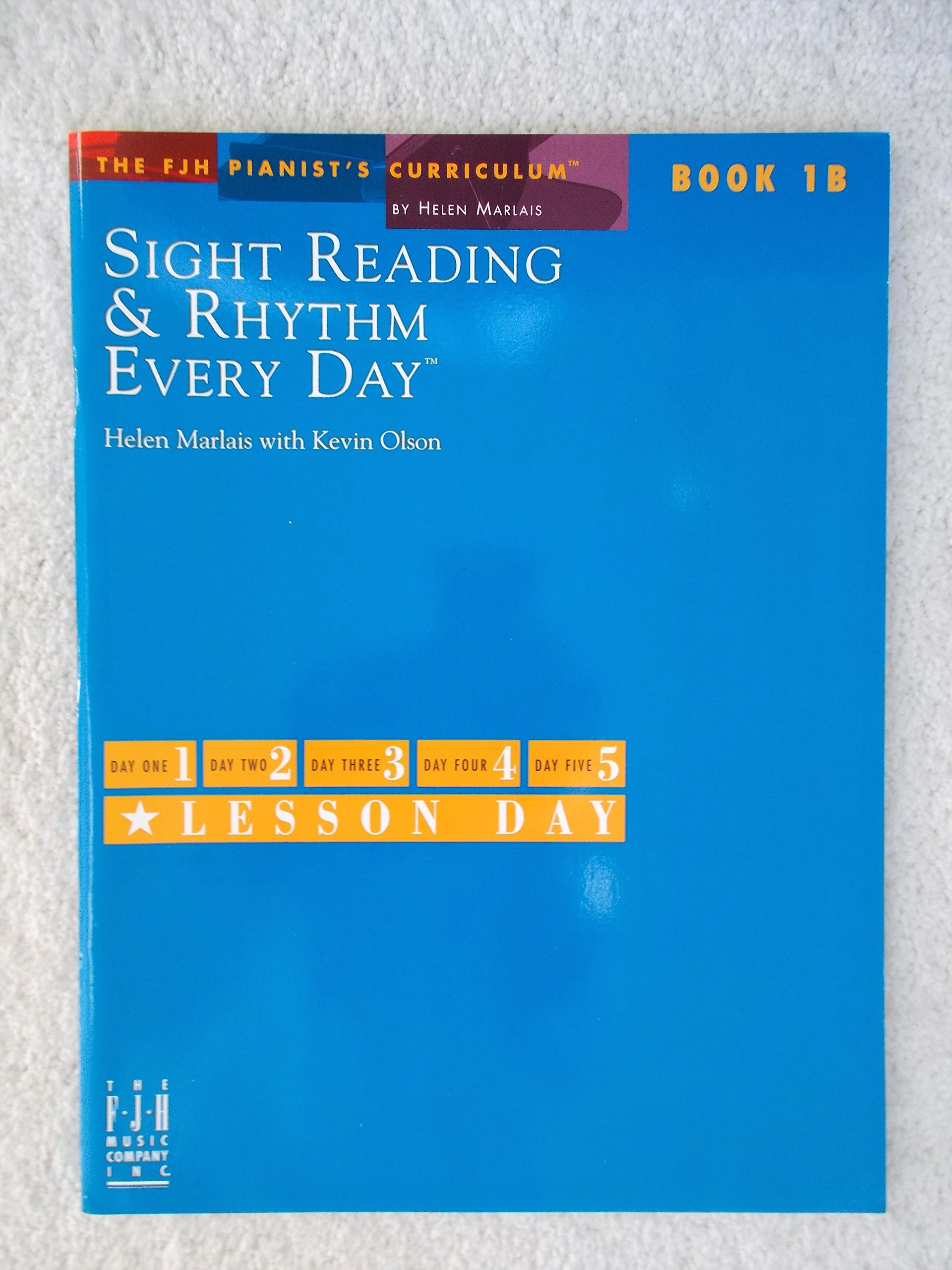 Sight Reading & Rhythm Every Day(R), Book 1B (The FJH Pianist's Curriculum, 1B)