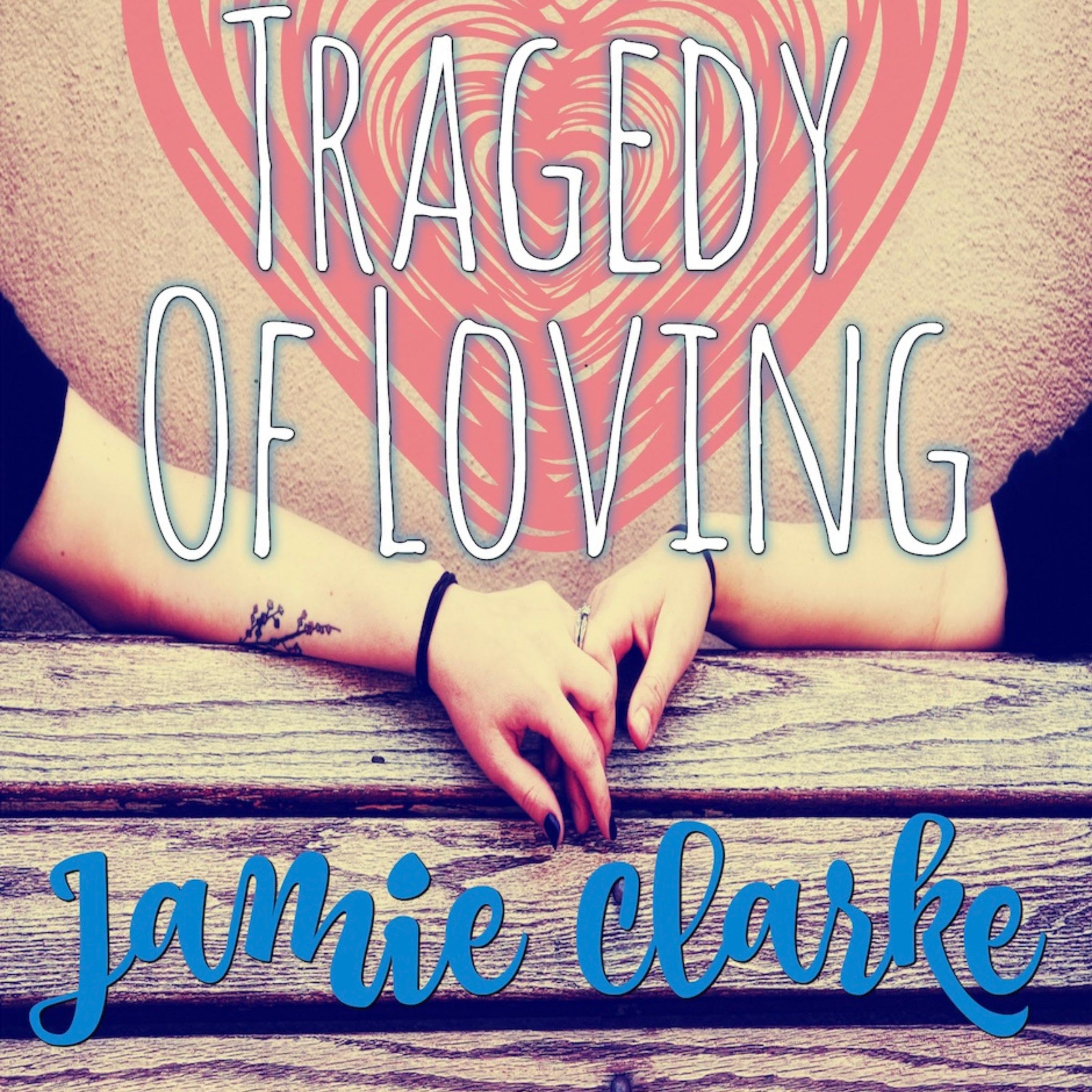 The Tragedy of Loving Jamie Clarke