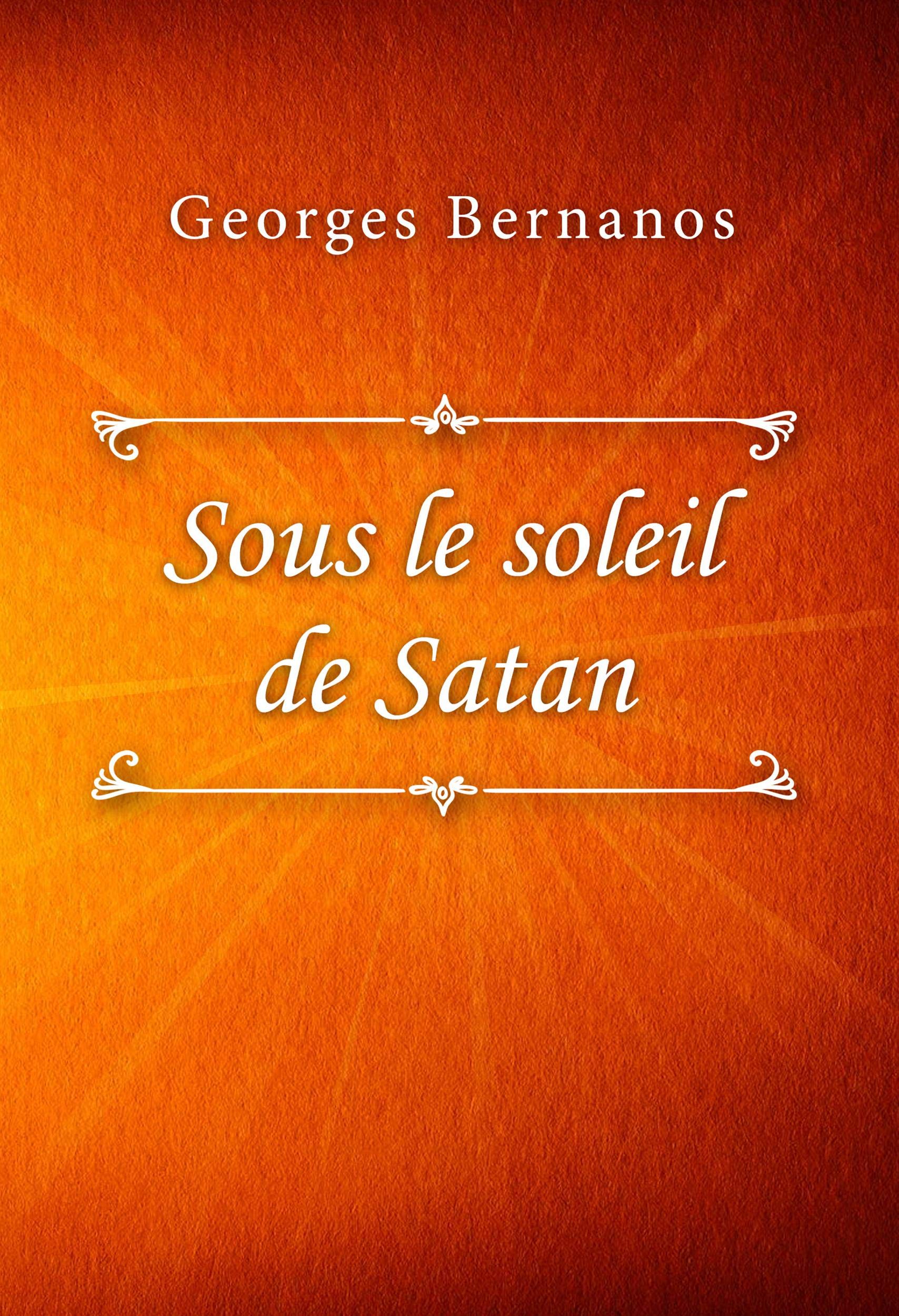 Sous le soleil de Satan style littéraire puissant et intrigue tragique