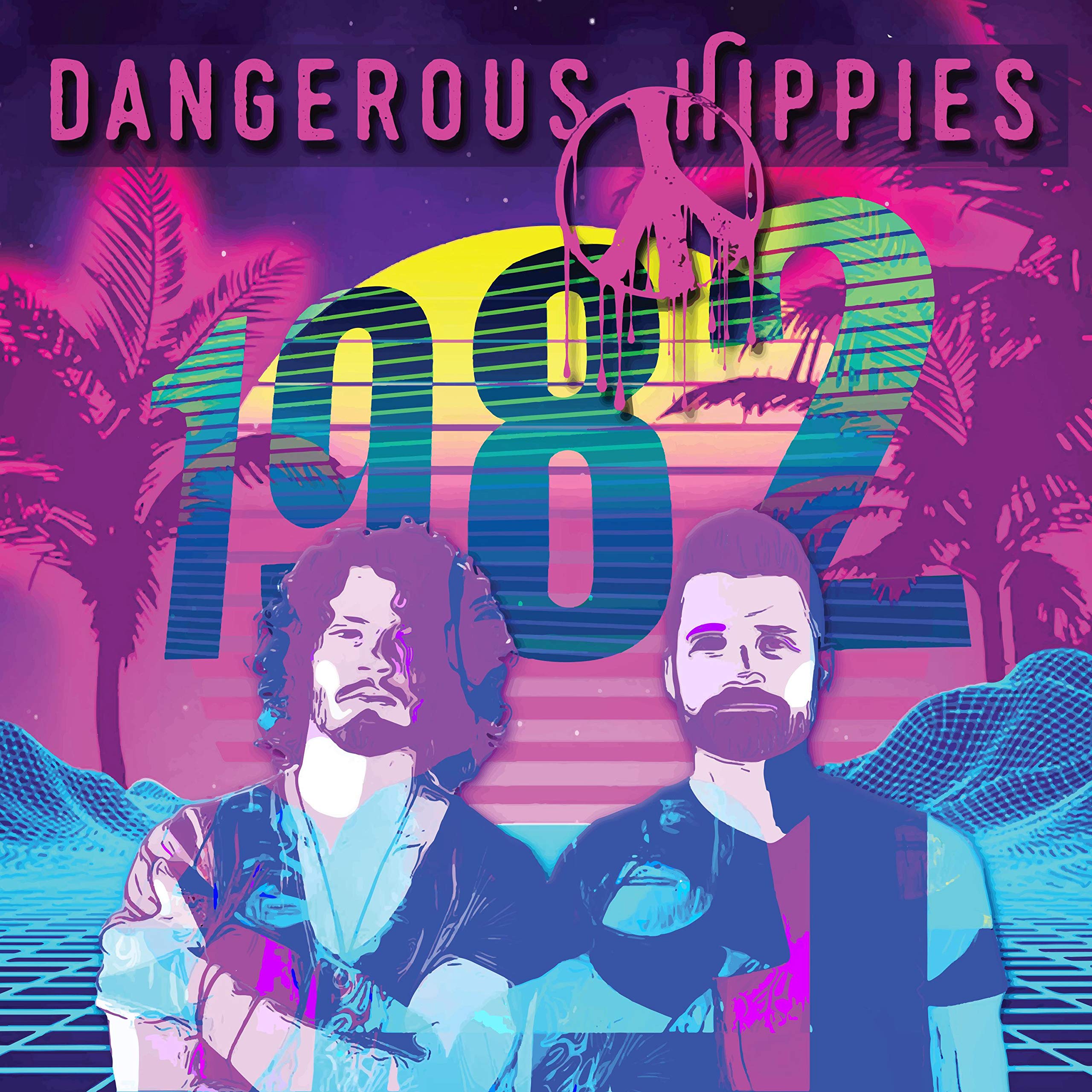 Dangerous Hippies