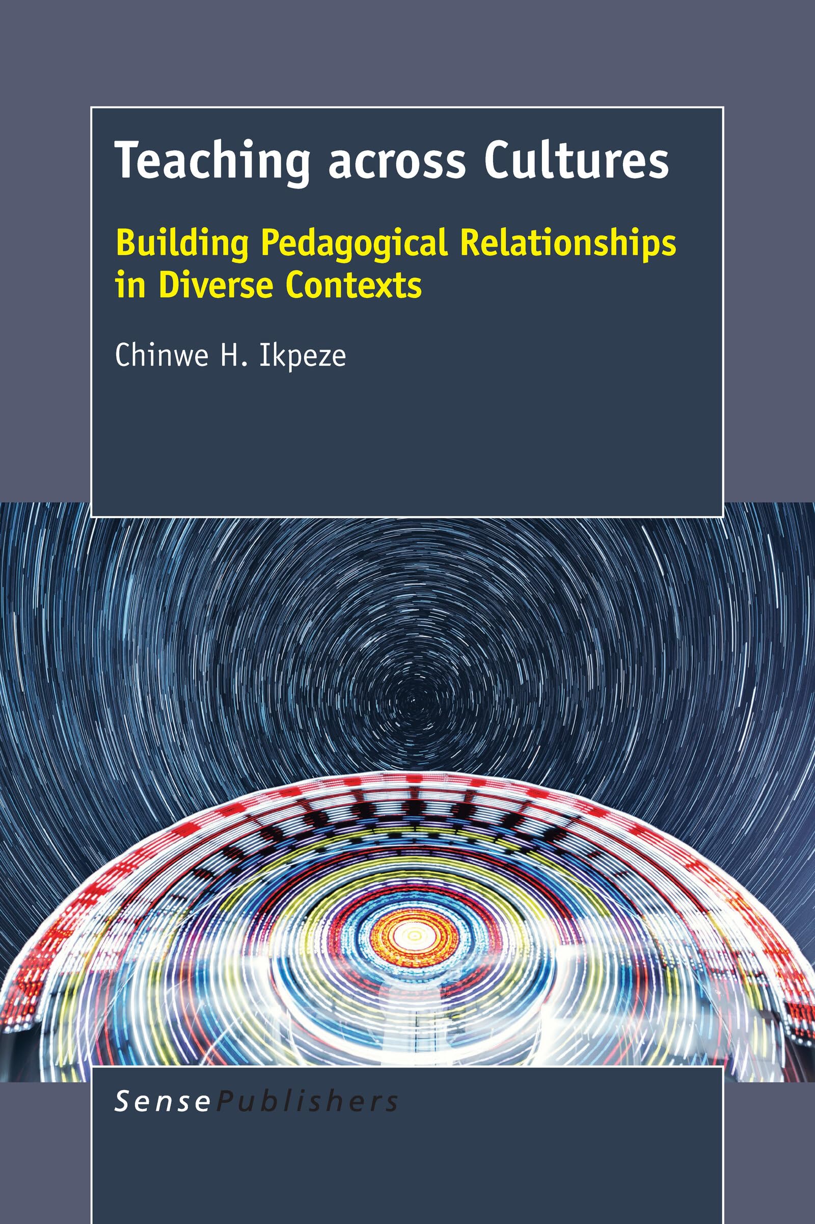 Buy Teaching across Cultures: Building Pedagogical Relationships in Diverse Contexts — BookShops.in