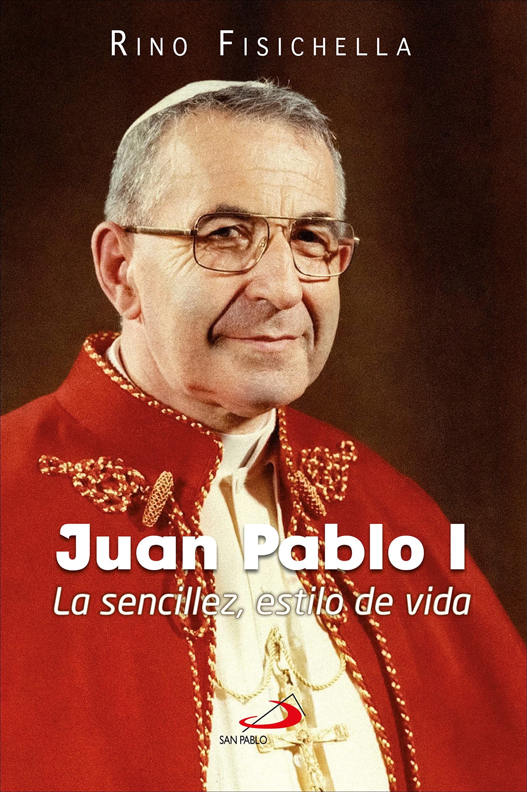 Juan Pablo I: La sencillez, estilo de vida (Perfiles) (Spanish Edition)