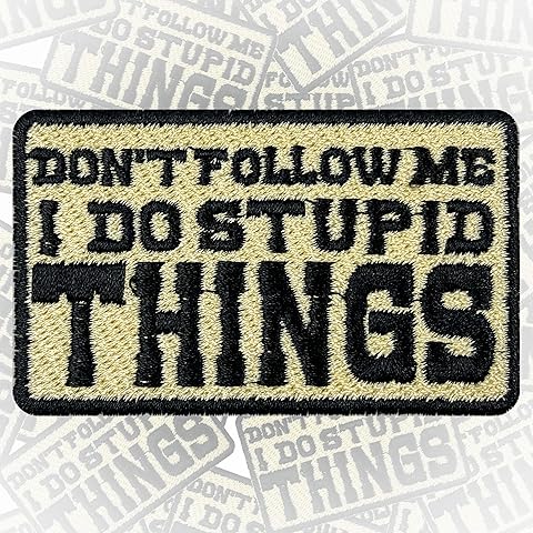 Don't Follow Me I Do Stupid Things Patch 3 Inches Mental Health, Unhinged Funny Mem...