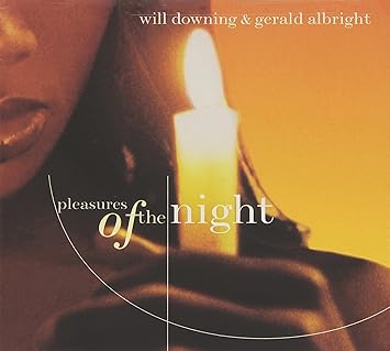 Will Downing & Gerald Albright - Pleasures Of The Night - Amazon.com Music