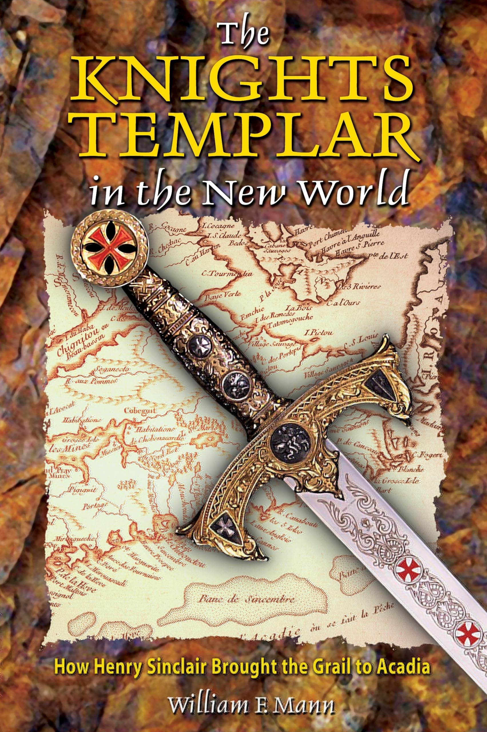 The Knights Templar in the New World: How Henry Sinclair Brought the Grail to Acadia Paperback – March 3, 2004