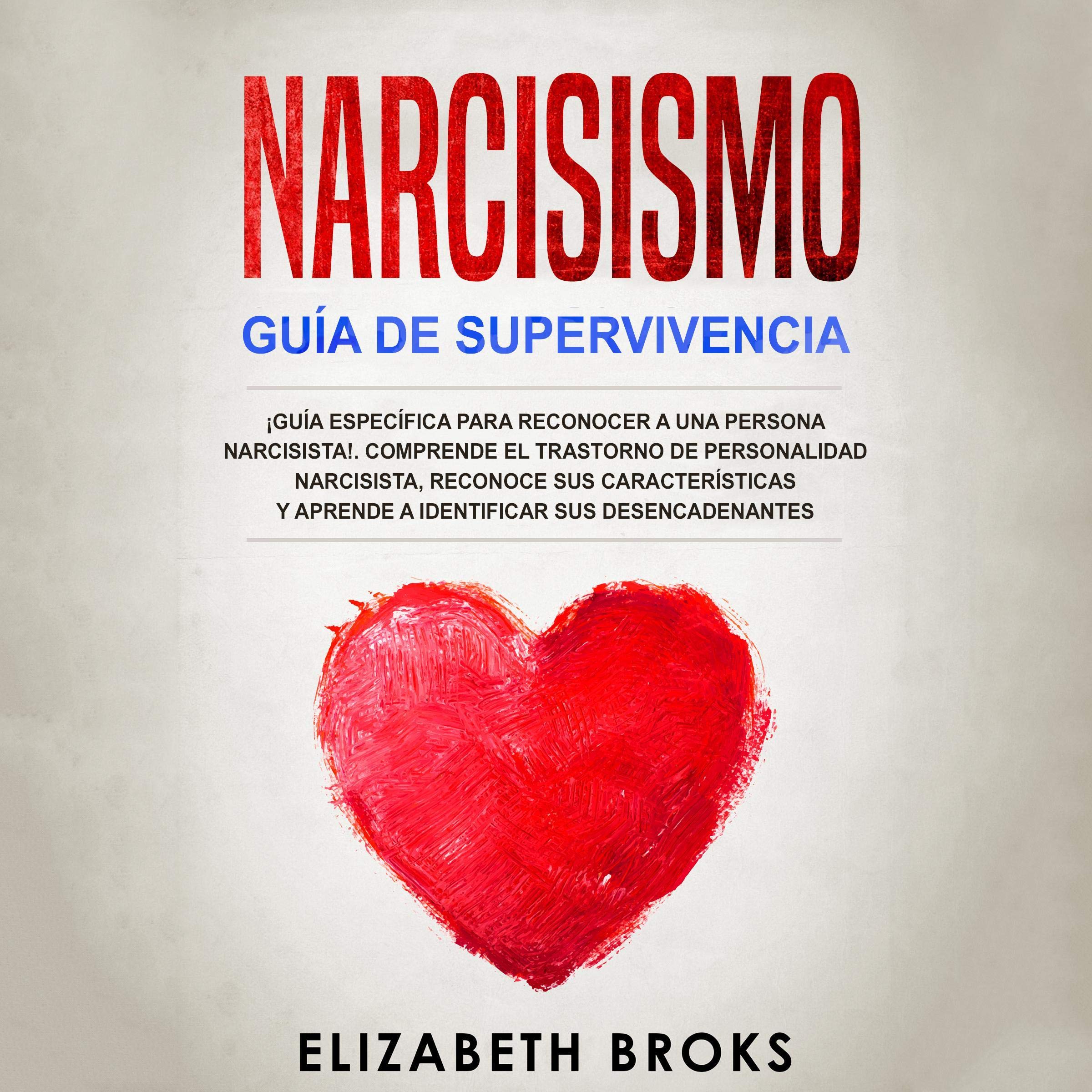 Buy Narcisismo [Narcissist Survival's Guide]: ¡Guía Específica para ...