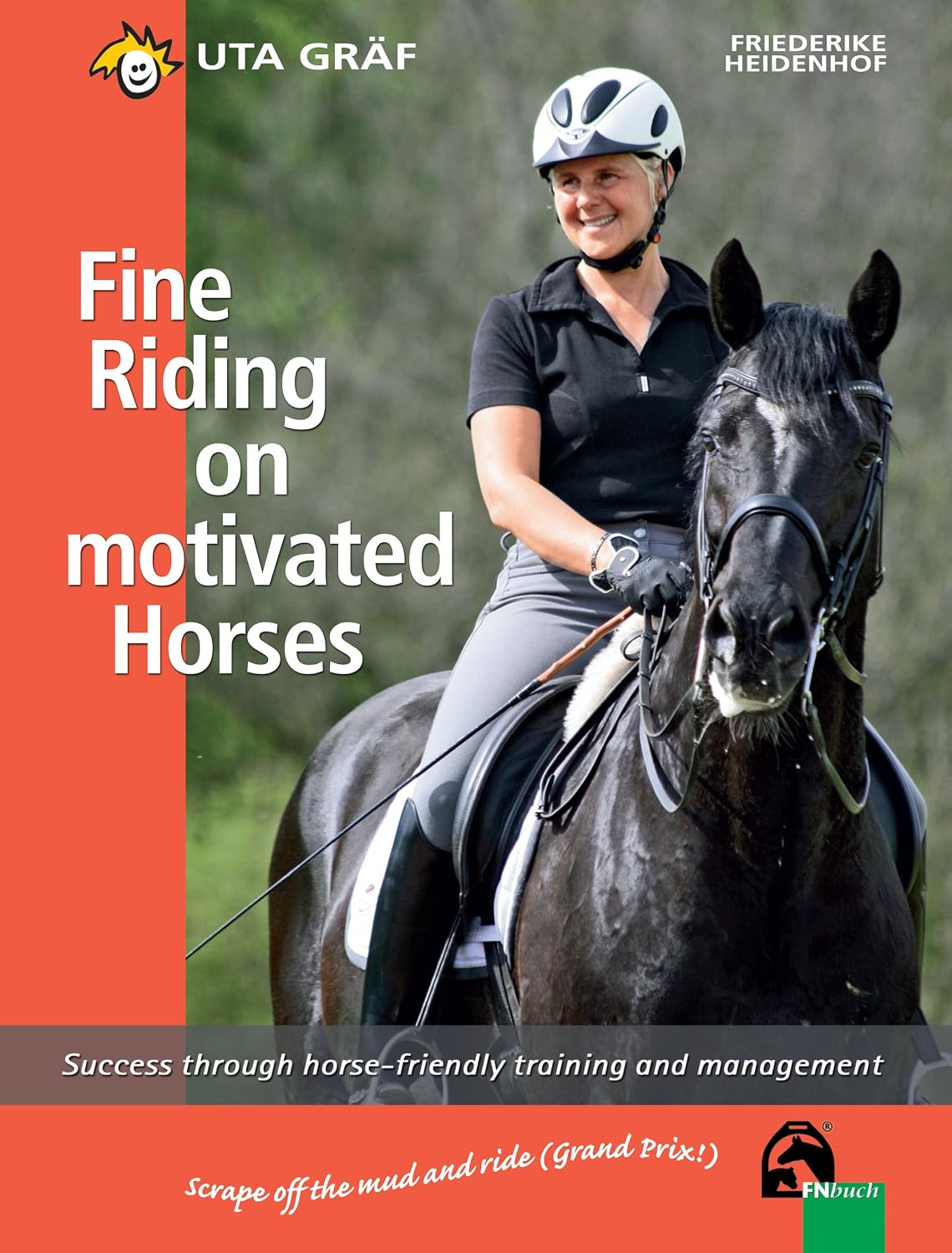 Fine Riding on motivated Horses: Success through horse-friendly training and management (Feines Reiten)