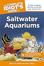 The Complete Idiot's Guide to Saltwater Aquariums