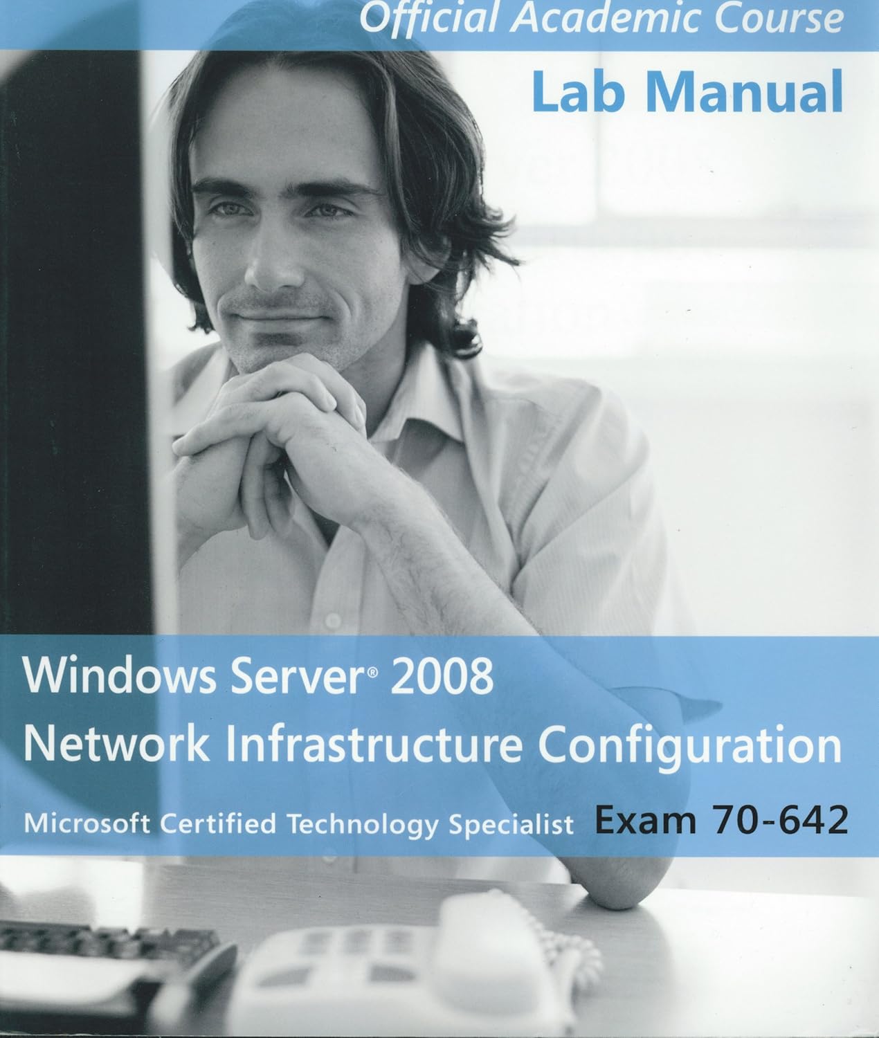 Exam 70642 Windows Server 2008 Network Infrastructure Configuration
