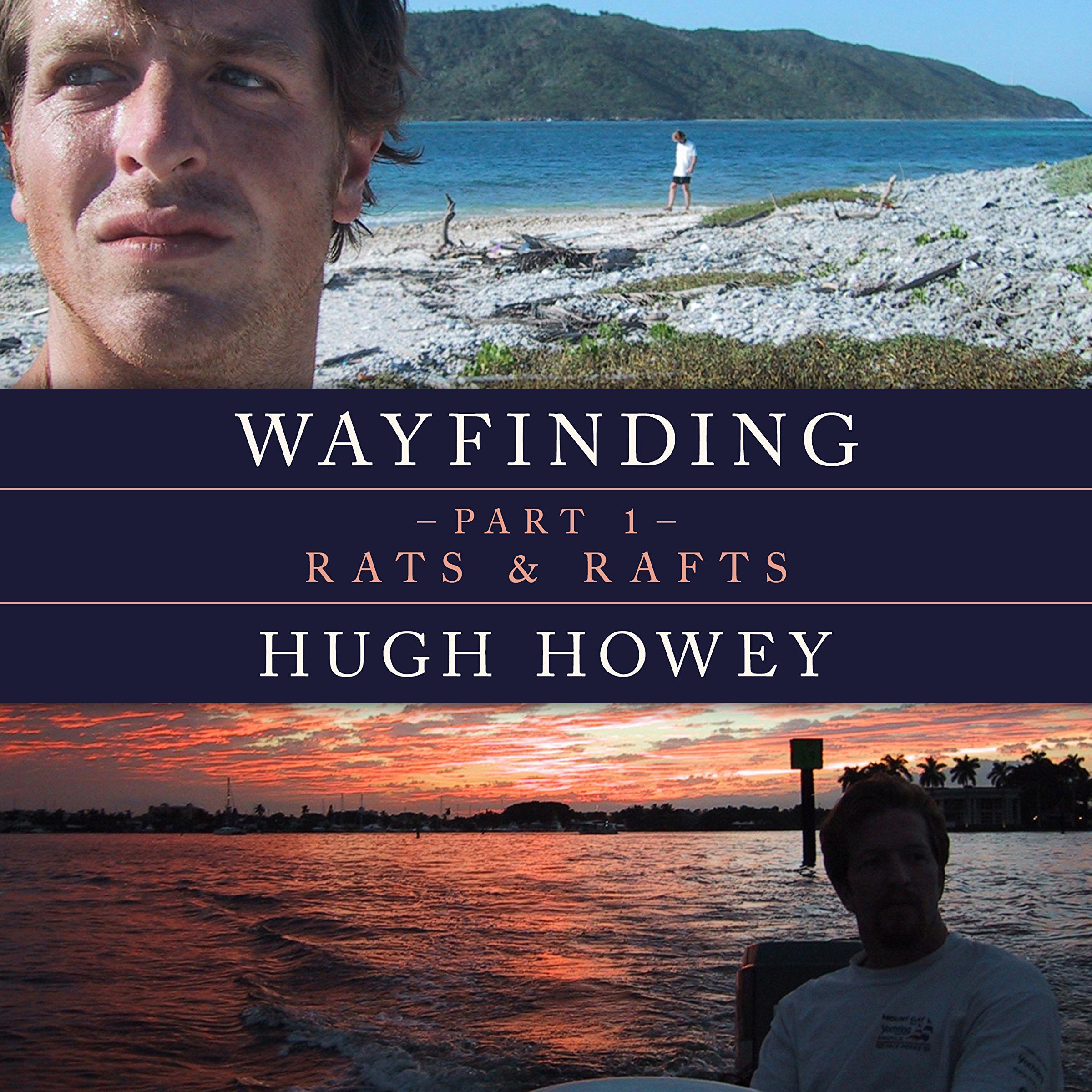 Wayfinding Part 1: Rats and Rafts