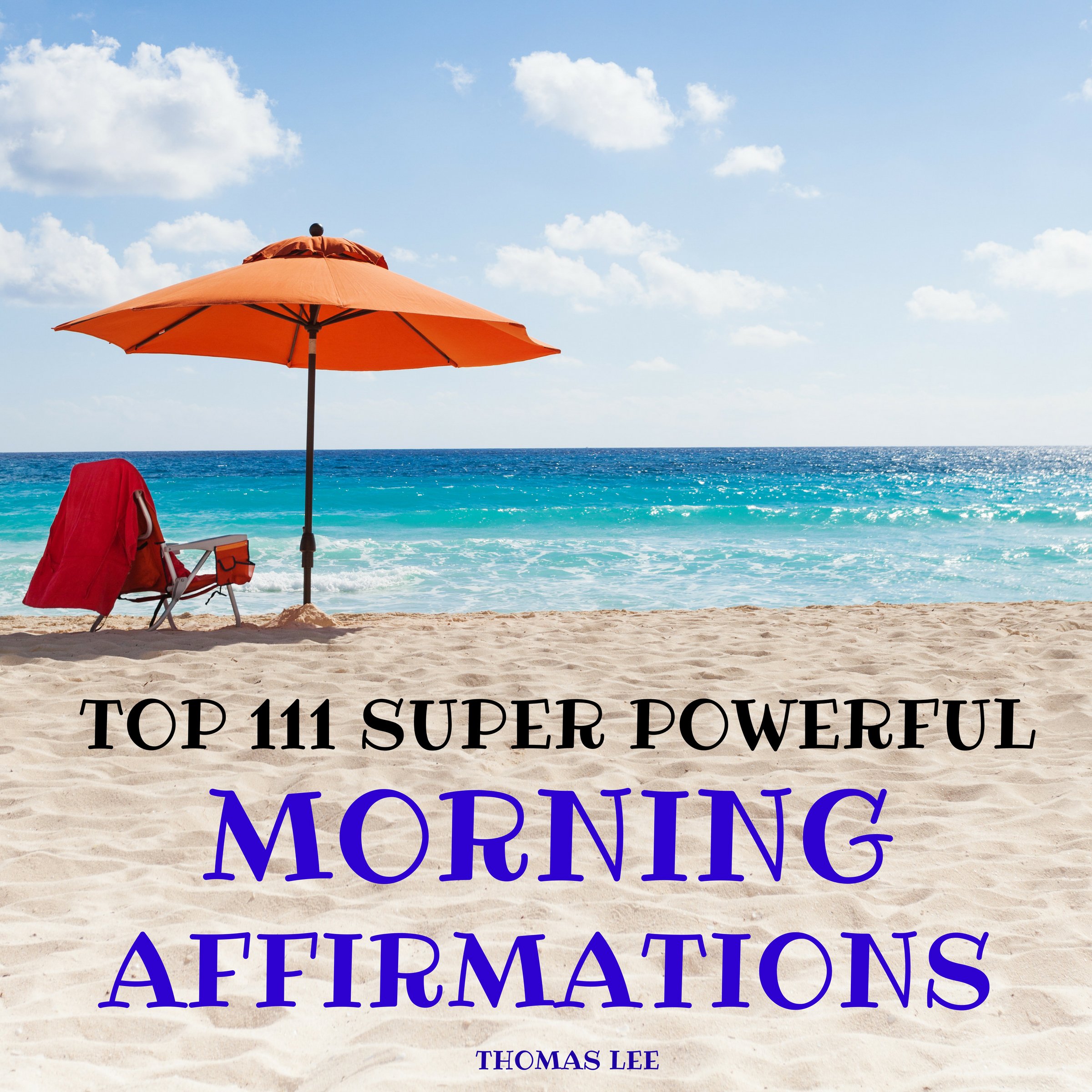Cover art for Top 111 Super Powerful Morning Affirmations