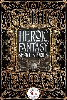 Heroic Fantasy Short Stories Gothic Fantasy