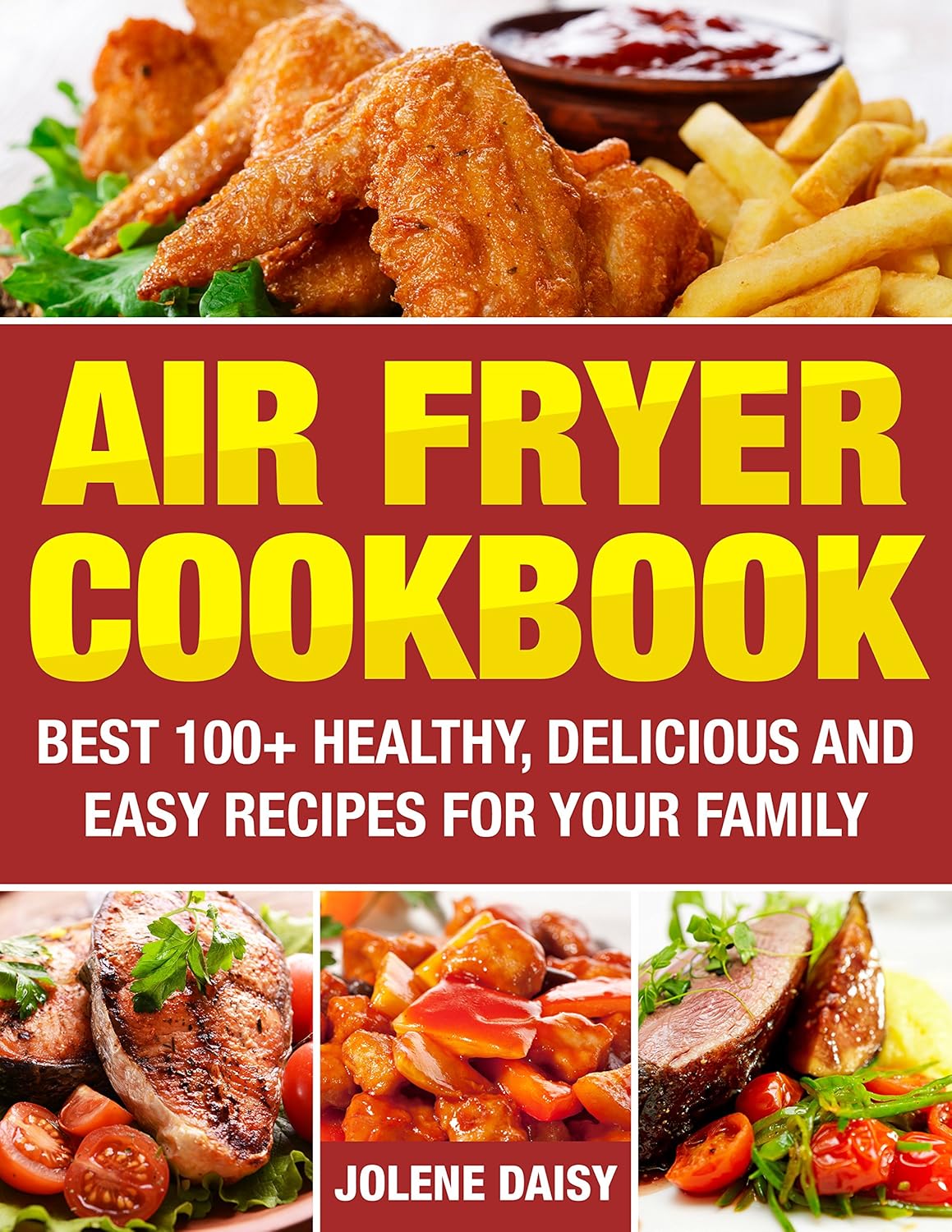 Air Fryer Cookbook Best 100+ Healthy, Delicious and Easy